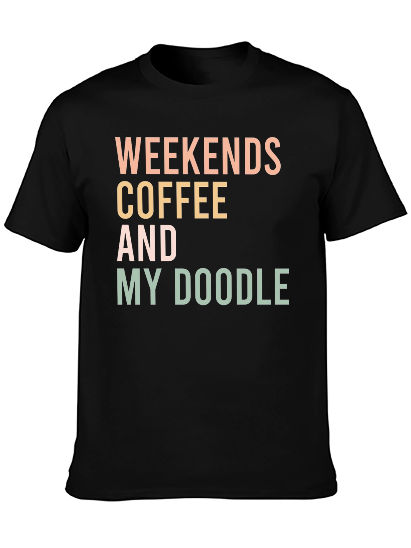 Weekends Coffee and My Doodle T-Shirt