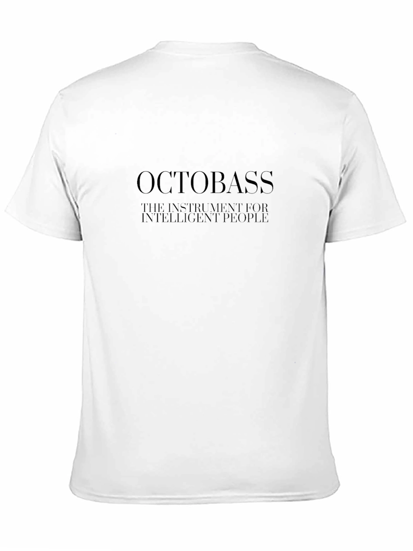 Octobass Tee - The Instrument for Intelligent People