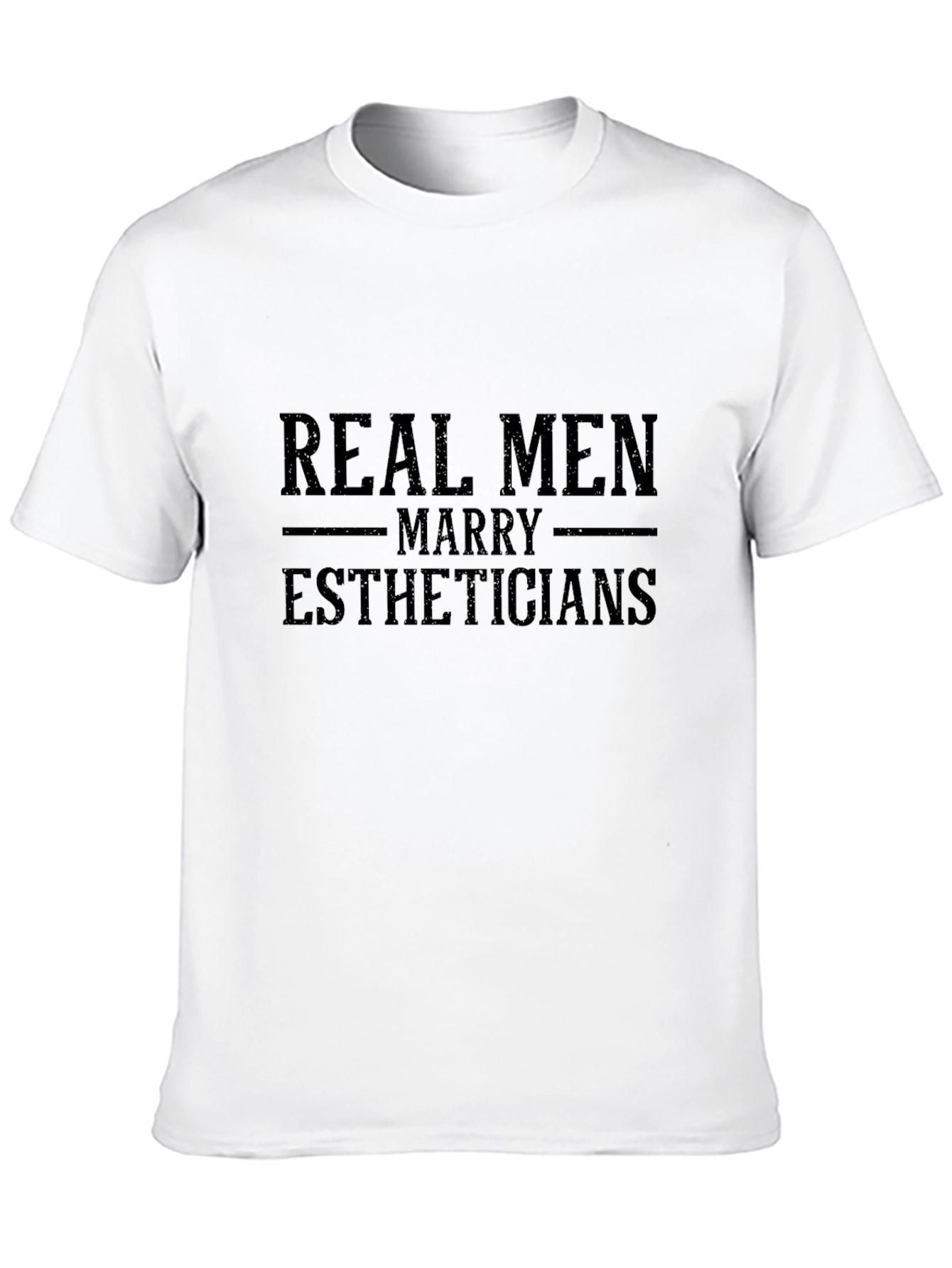 Real Men Marry Estheticians - Black T-Shirt
