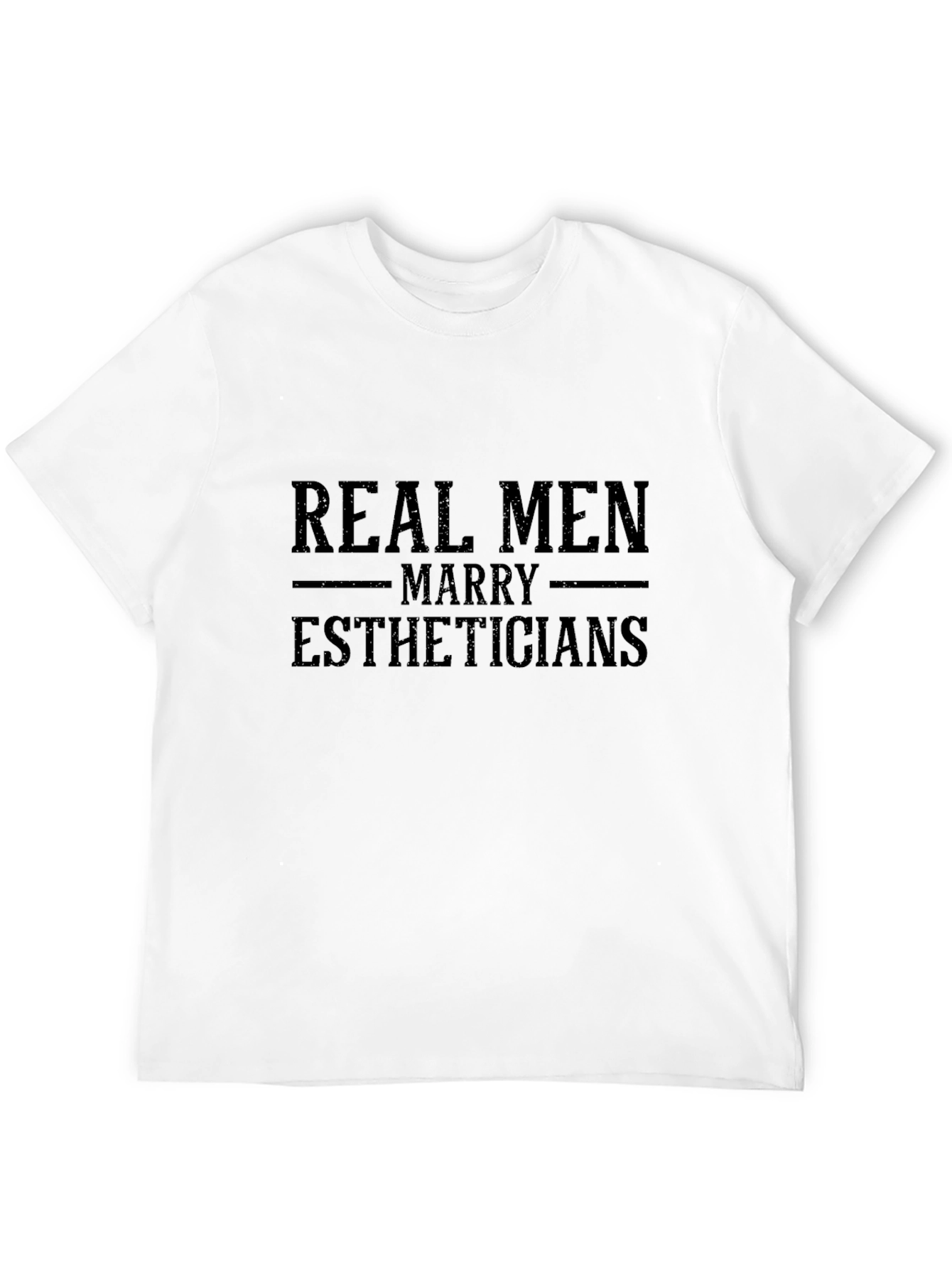 Real Men Marry Estheticians - Black T-Shirt