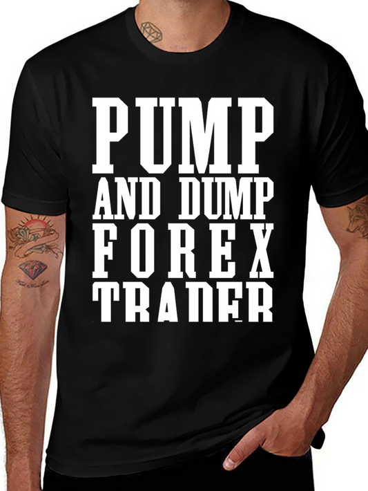 Pump and Dump Forex Trader T-Shirt