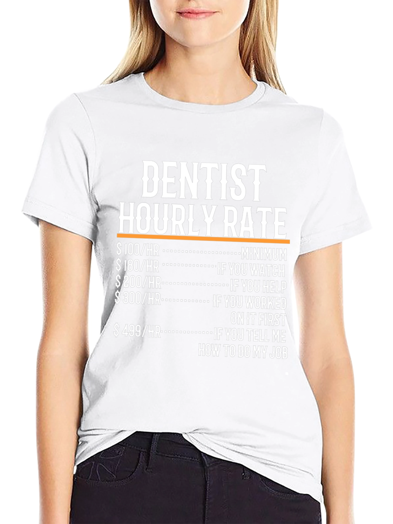 Dentist Hourly Rate Funny T-Shirt