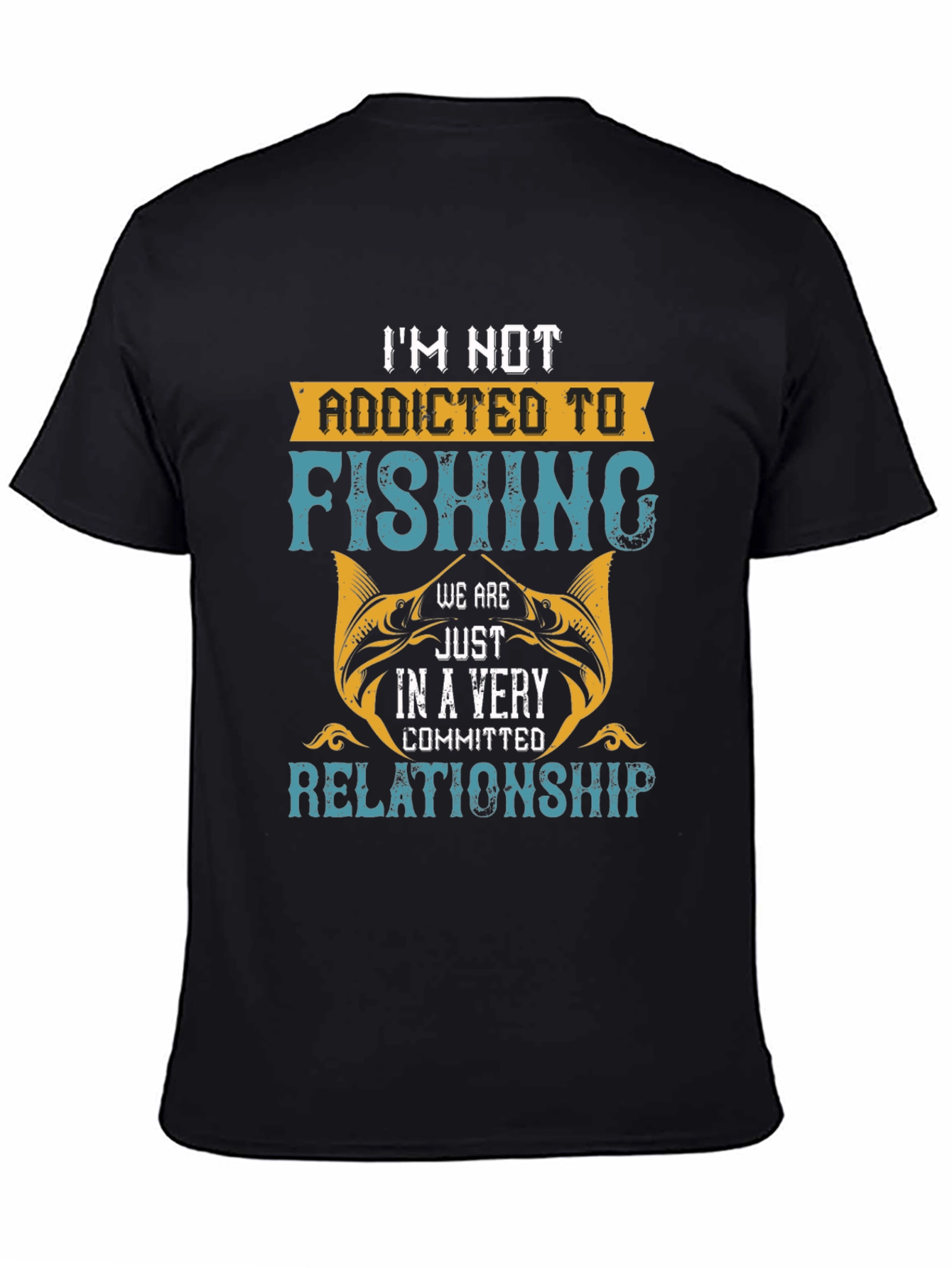 Funny Fishing T-Shirt: Im Not Addicted