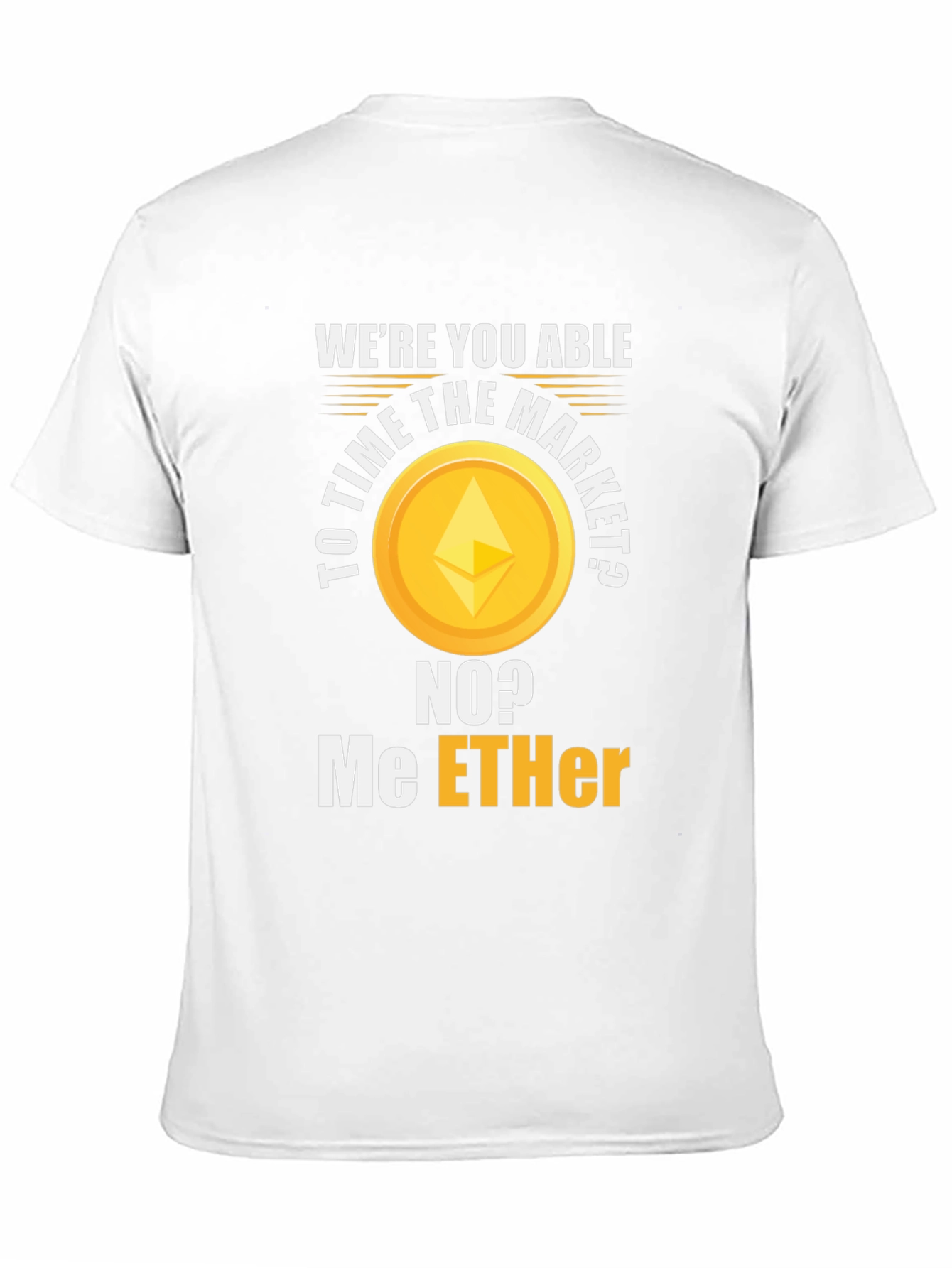 Crypto Humor T-Shirt - Ethereum ETH Trading Meme