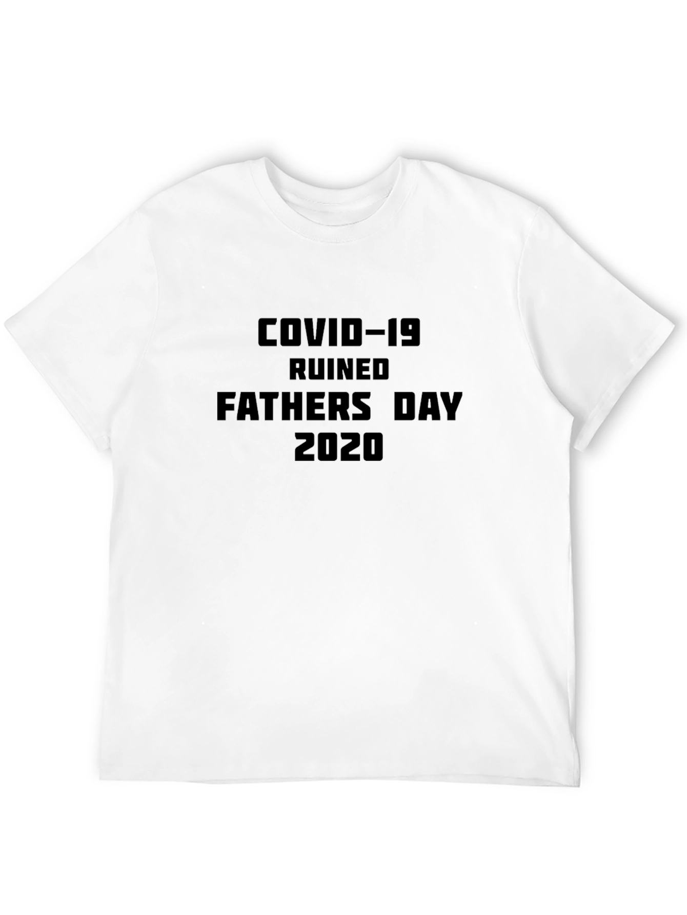 COVID-19 Ruined Fathers Day 2020 Graphic T-Shirt