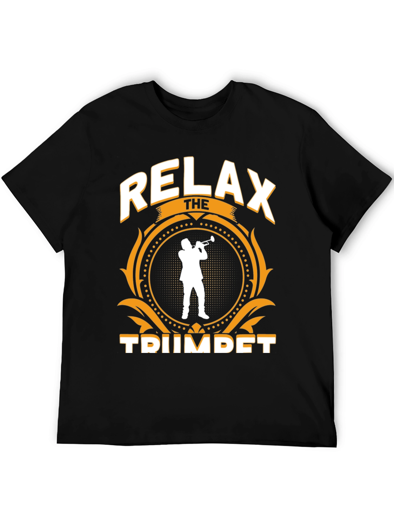 Relax the Trumpet Player T-Shirt
