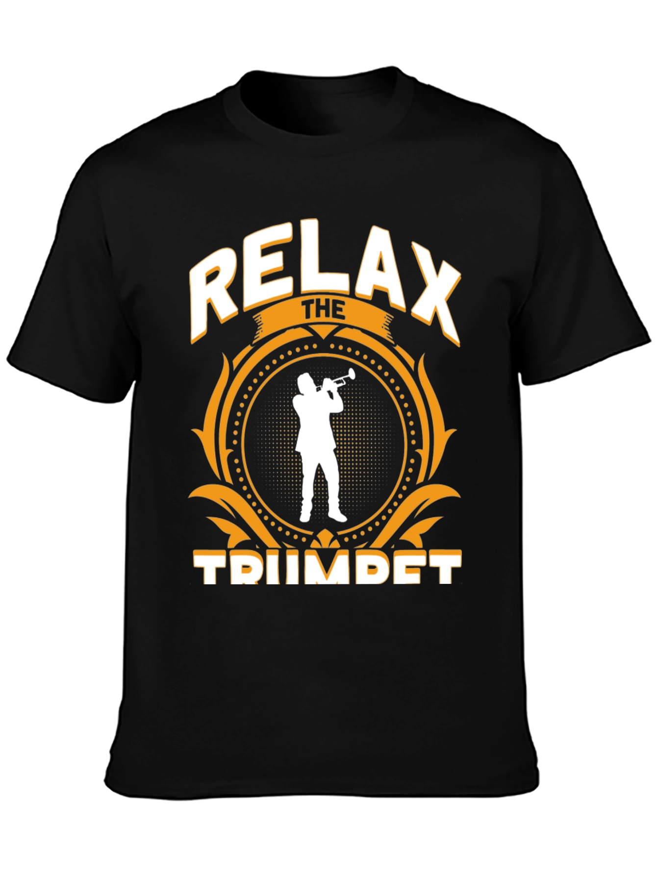 Relax the Trumpet Player T-Shirt