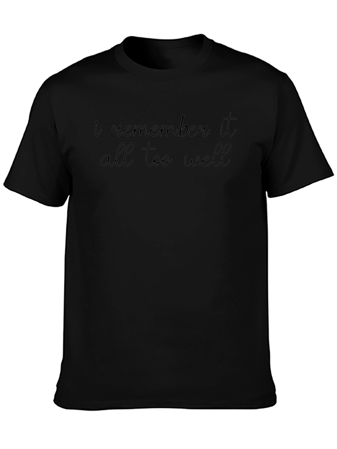 I Remember It All Too Well Black T-Shirt