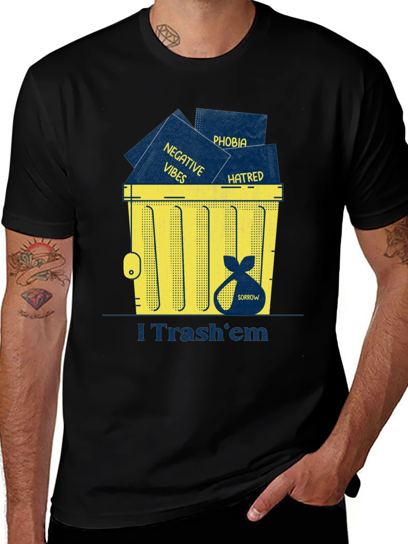 I Trash em T-Shirt: Negative Vibes Hatred Sorrow