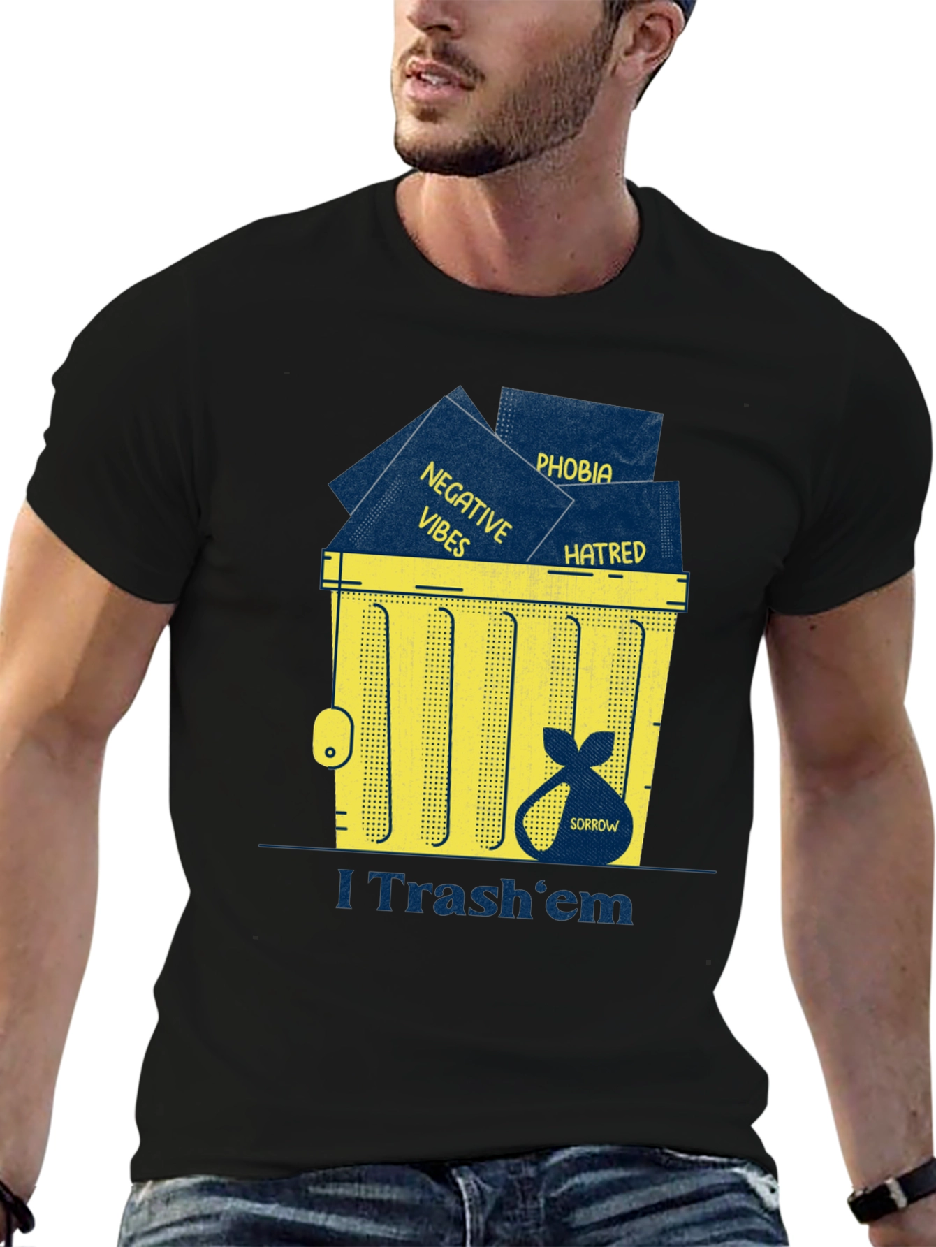 I Trash em T-Shirt: Negative Vibes Hatred Sorrow