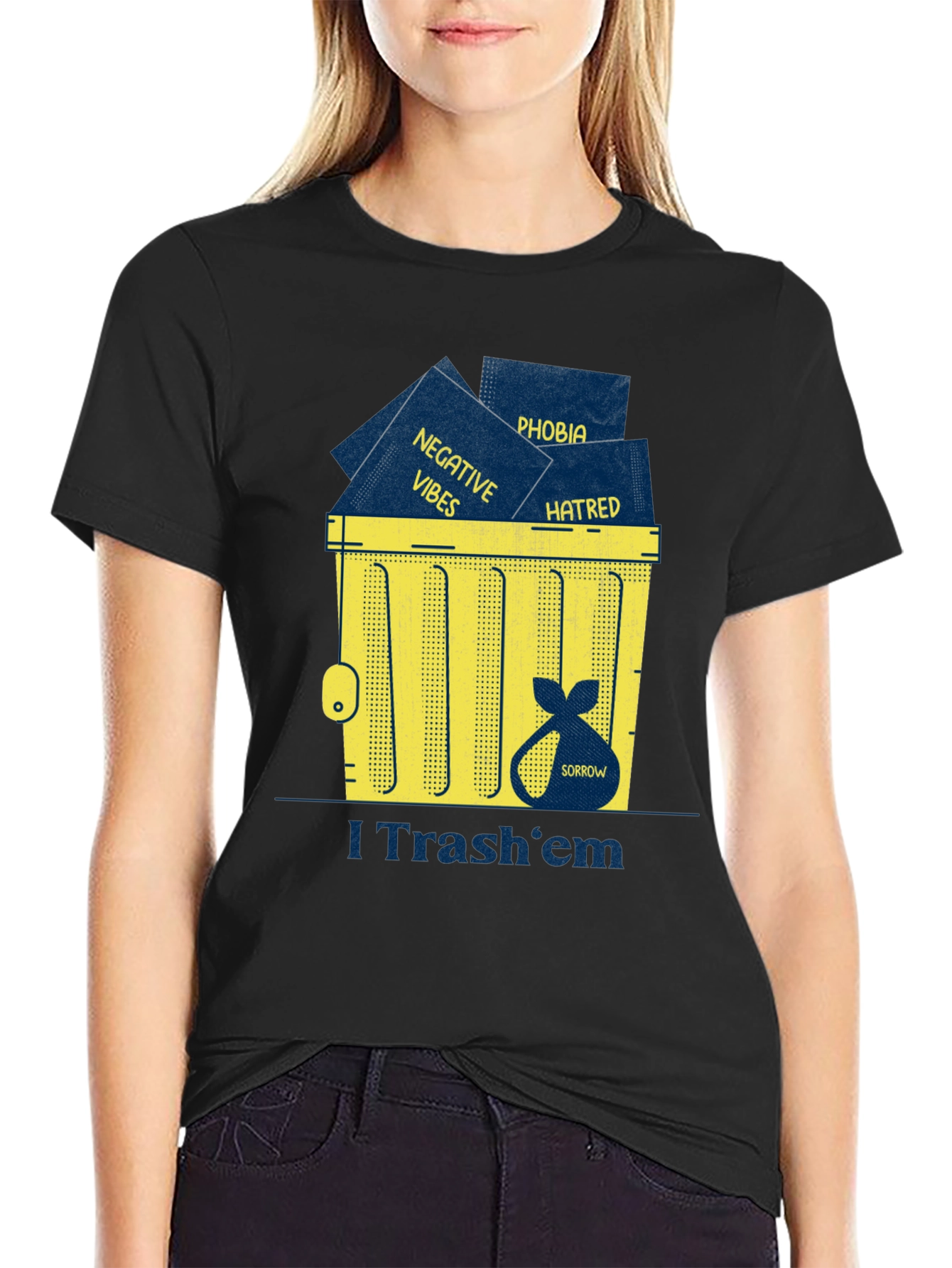 I Trash em T-Shirt: Negative Vibes Hatred Sorrow