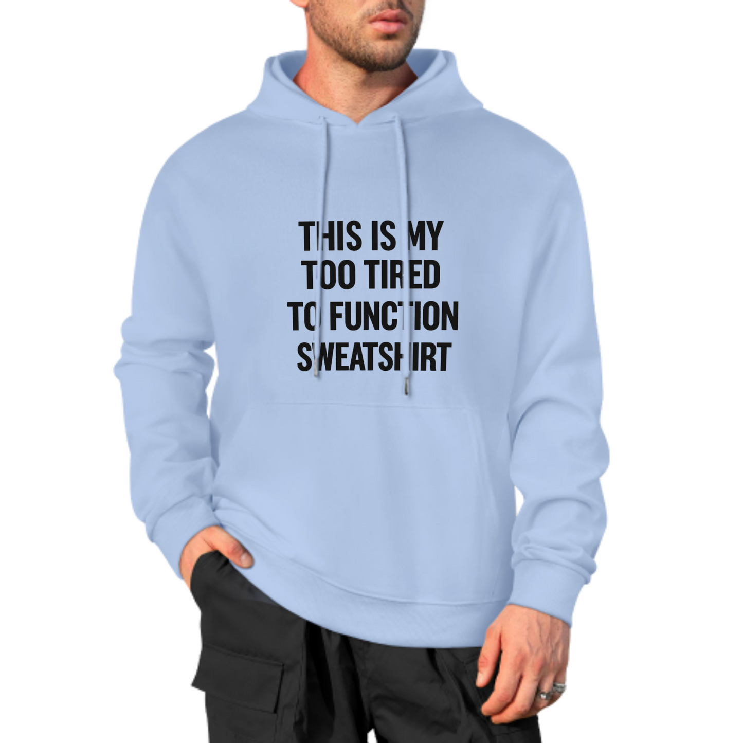 Too Tired to Function Hoodie, Funny Quote Sweatshirt, Comfy Black Hoodie for Lazy Days, Unisex Casual Wear, Great Gift Idea