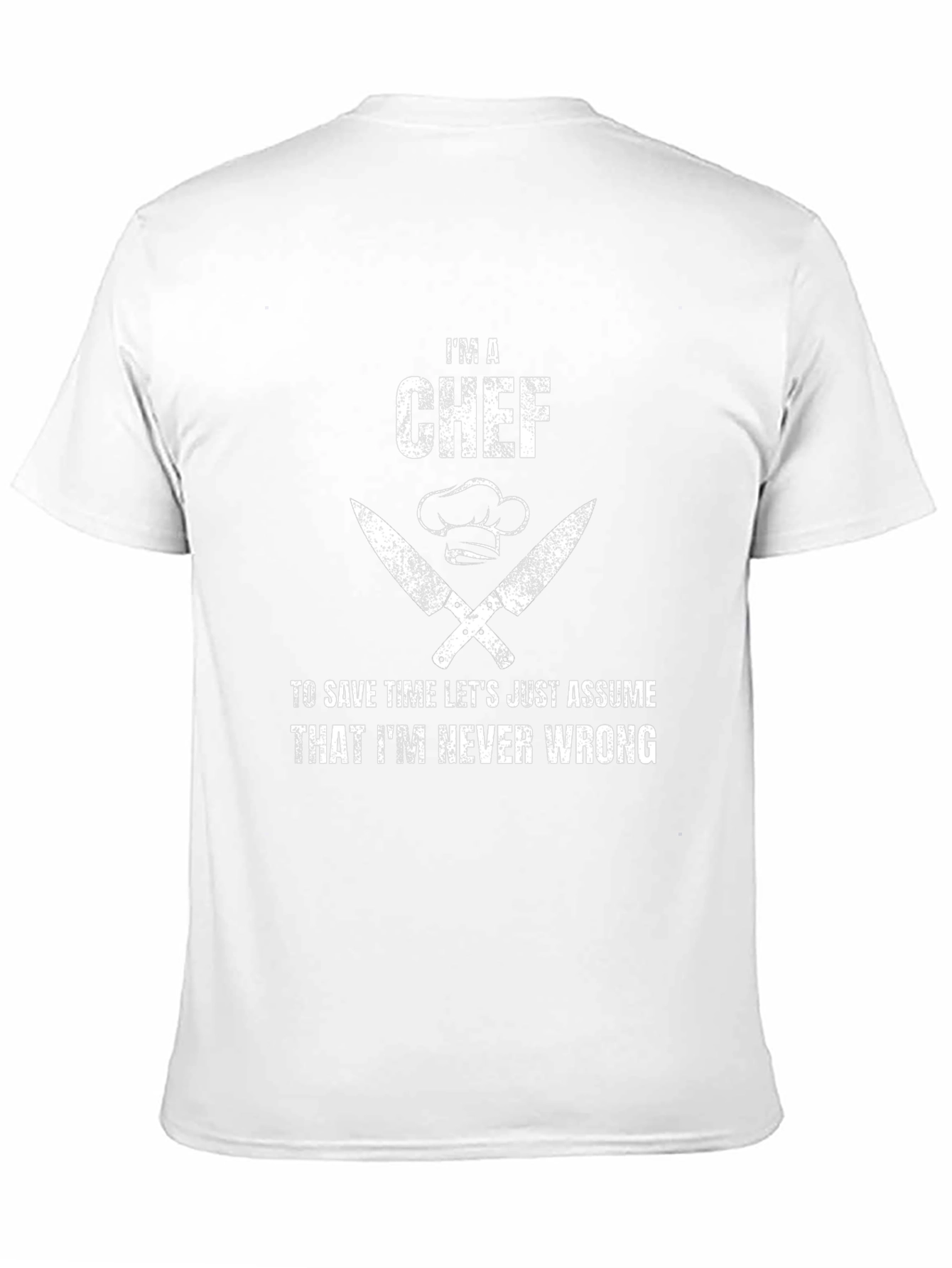 Im a Chef Never Wrong Graphic Tee