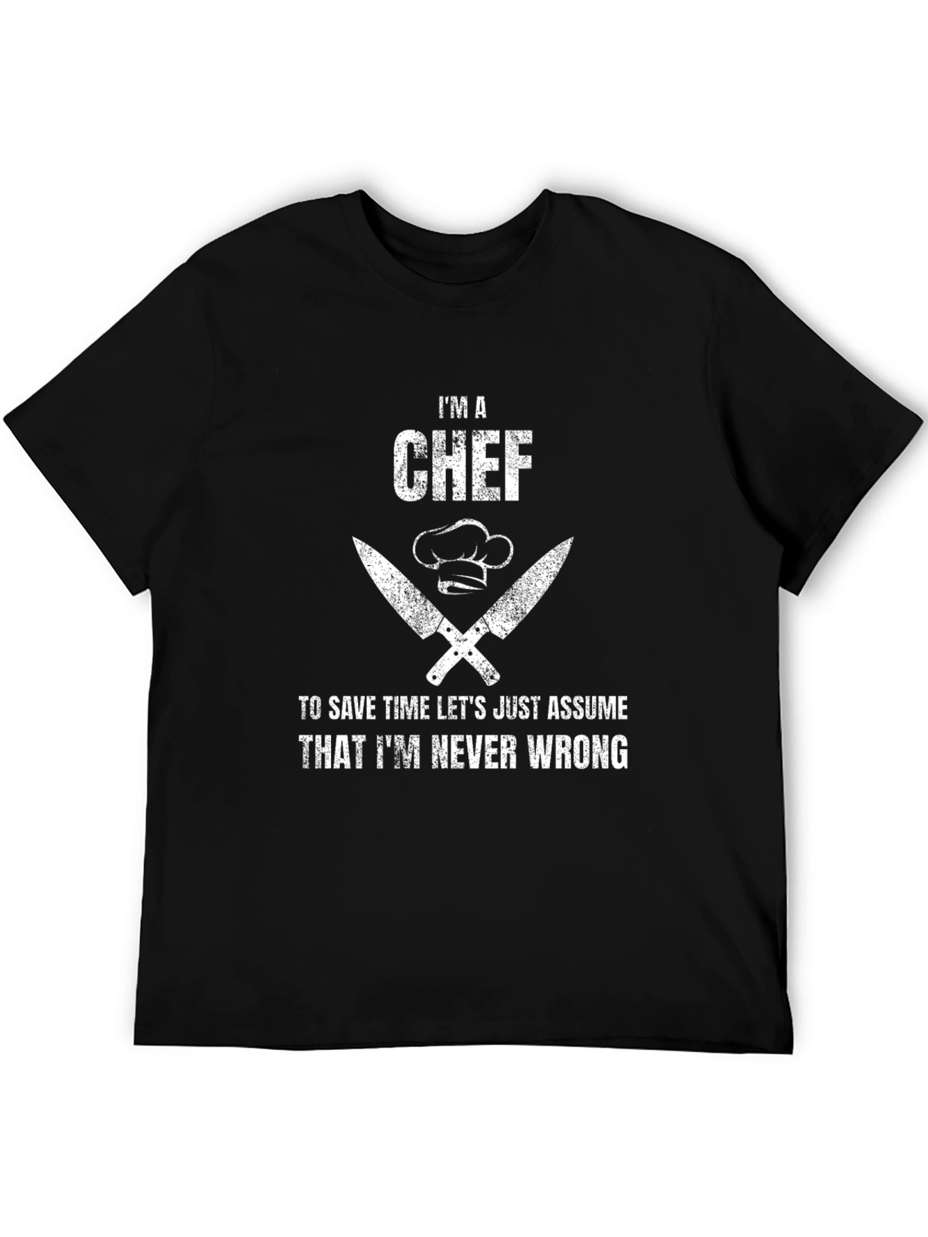 Im a Chef Never Wrong Graphic Tee