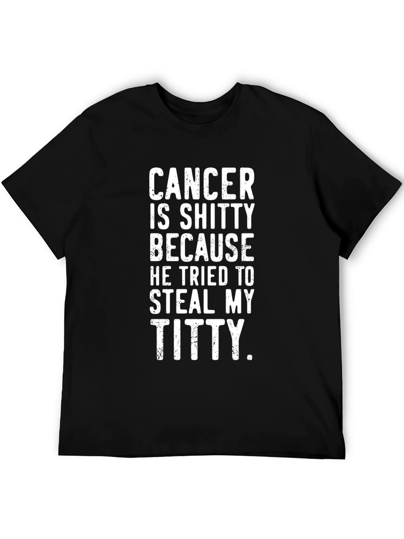 Cancer is Shitty T-Shirt