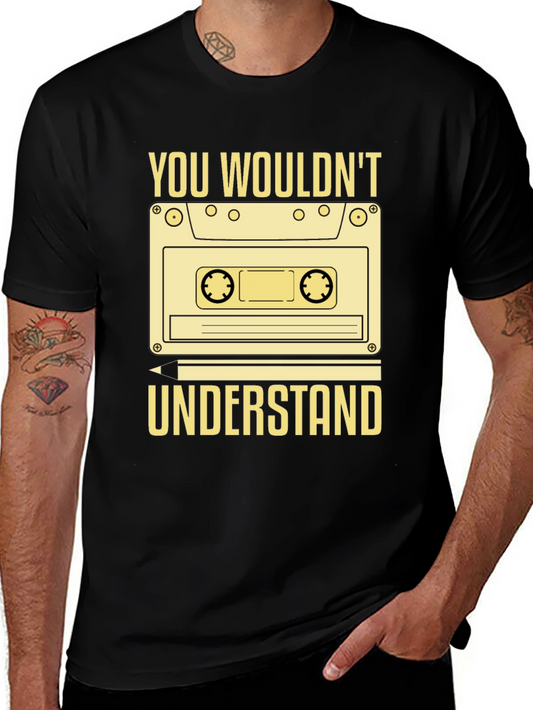 Retro Cassette Tape T-Shirt - You Wouldnt Understand