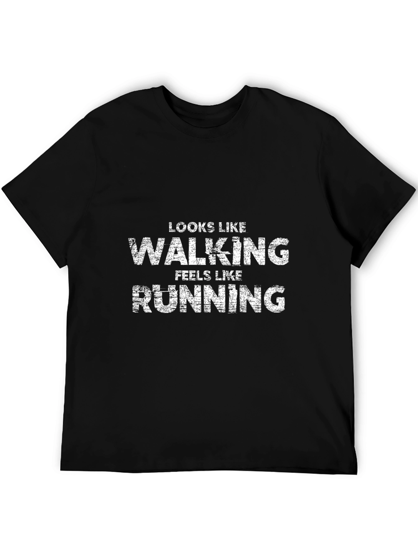 Funny Walking Feels Like Running Black T-Shirt