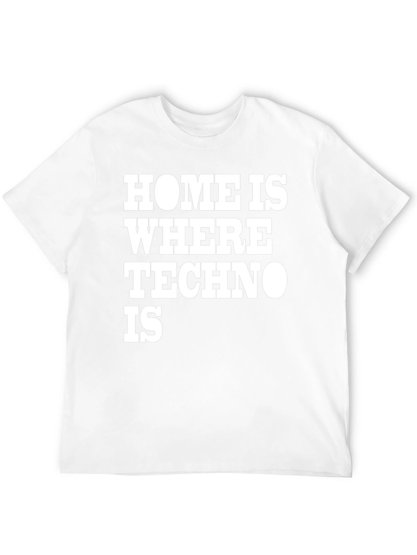 Home is Where Techno Is Black T-Shirt
