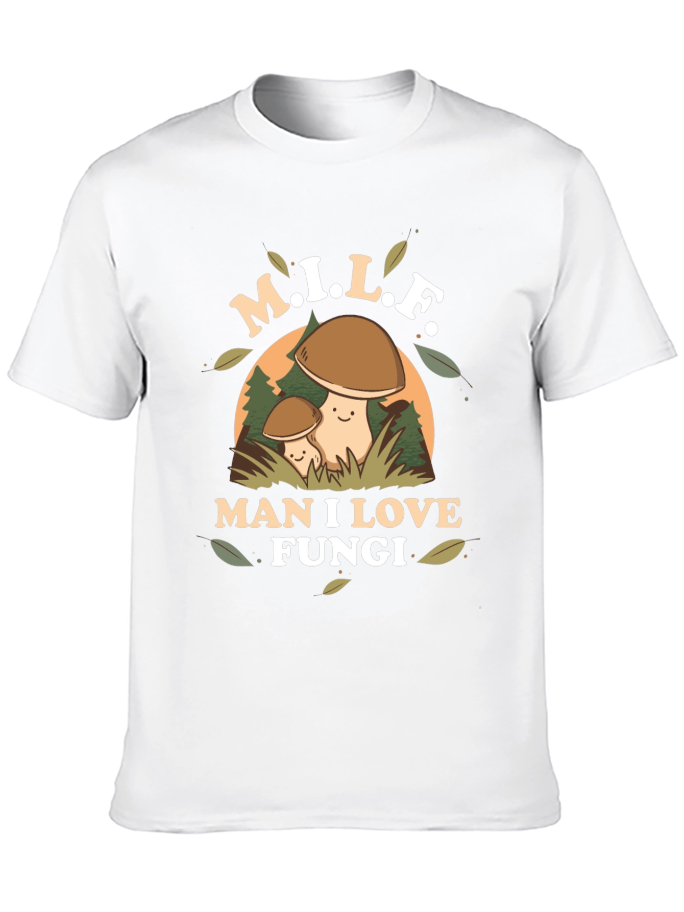M.I.L.F. Man I Love Fungi T-Shirt