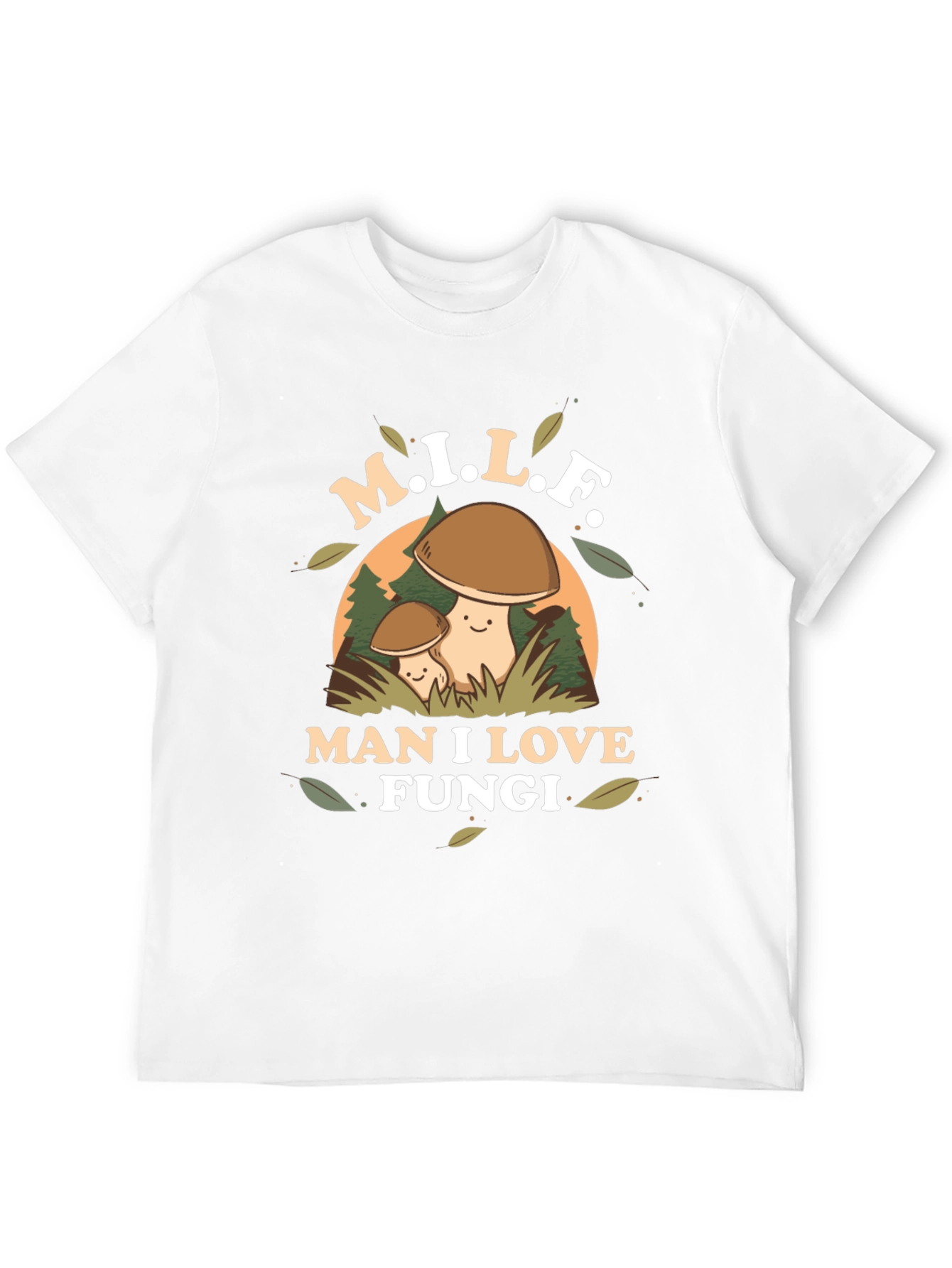 M.I.L.F. Man I Love Fungi T-Shirt