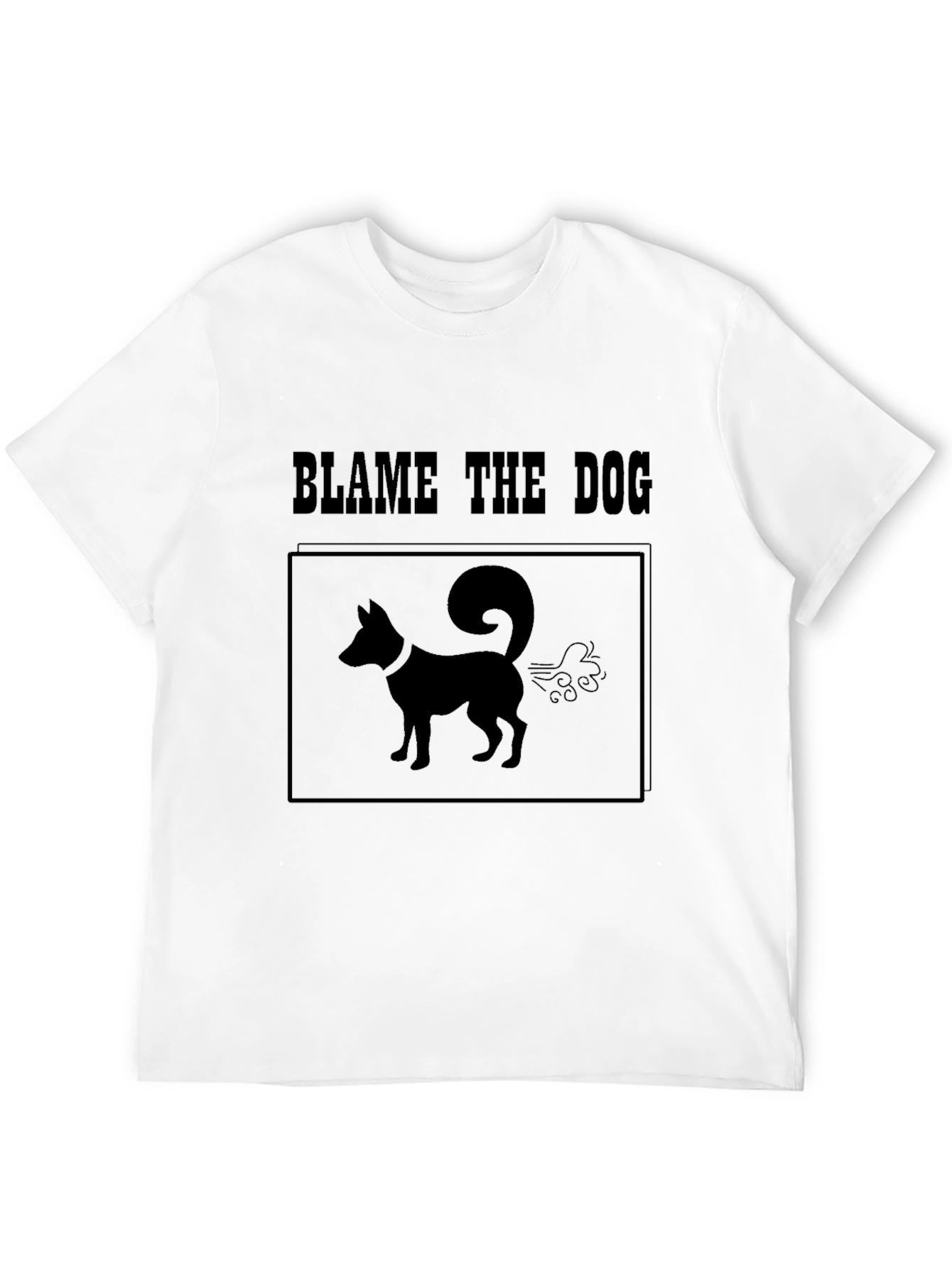 Blame The Dog T-Shirt – Funny Dog Lover Graphic Tee