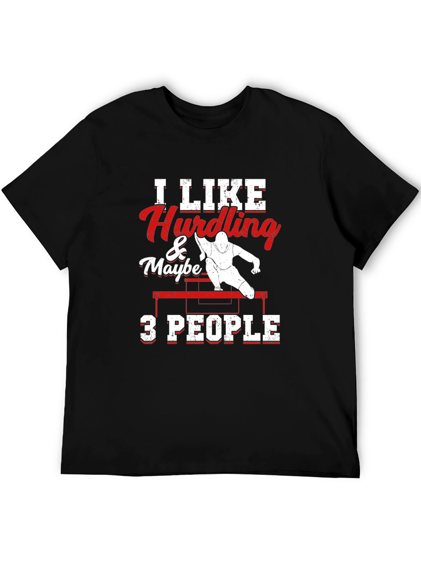 I Like Hurdling & Maybe 3 People T-Shirt