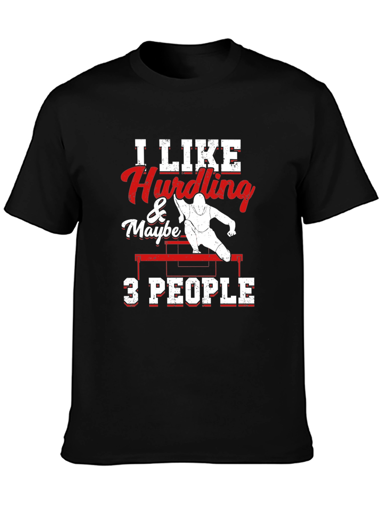 I Like Hurdling & Maybe 3 People T-Shirt