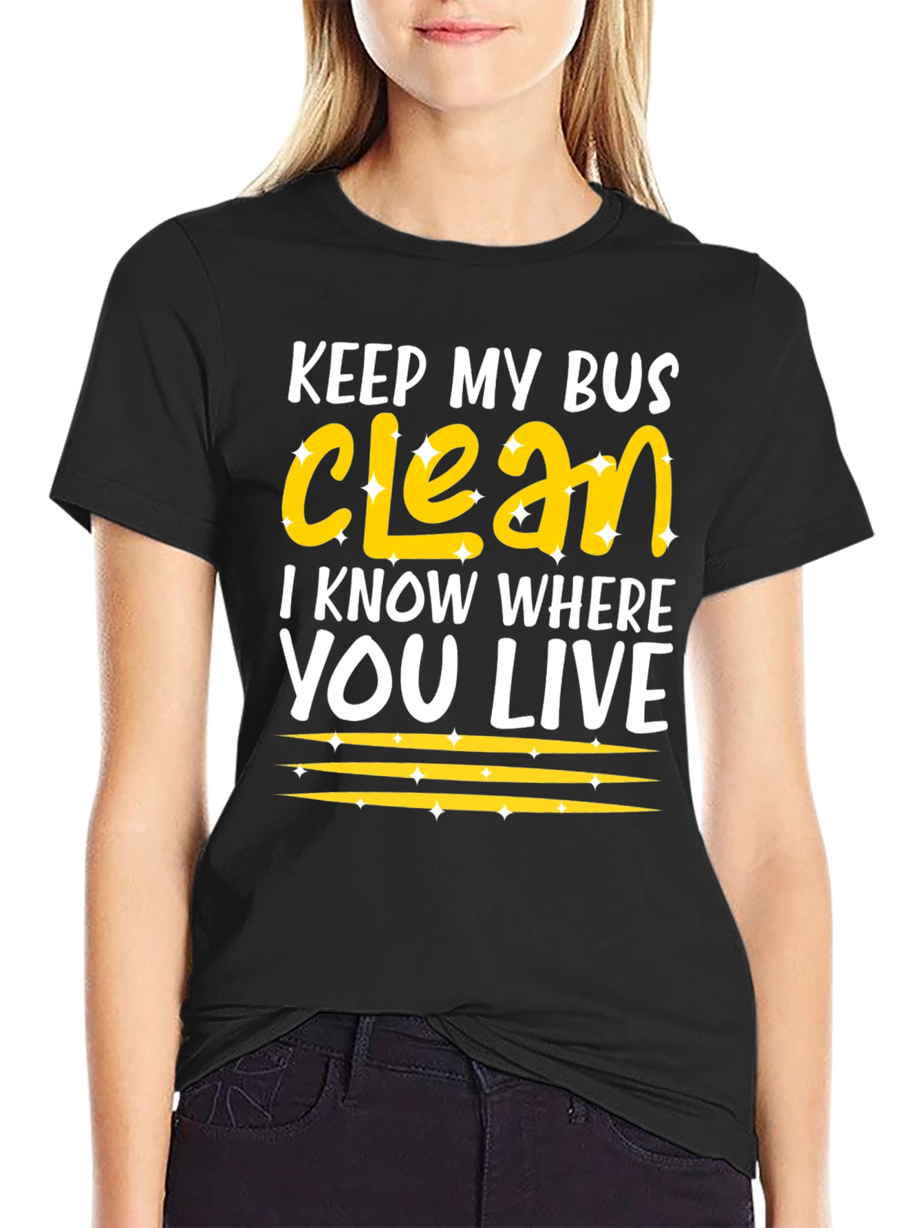 Keep My Bus Clean - Funny Graphic T-Shirt