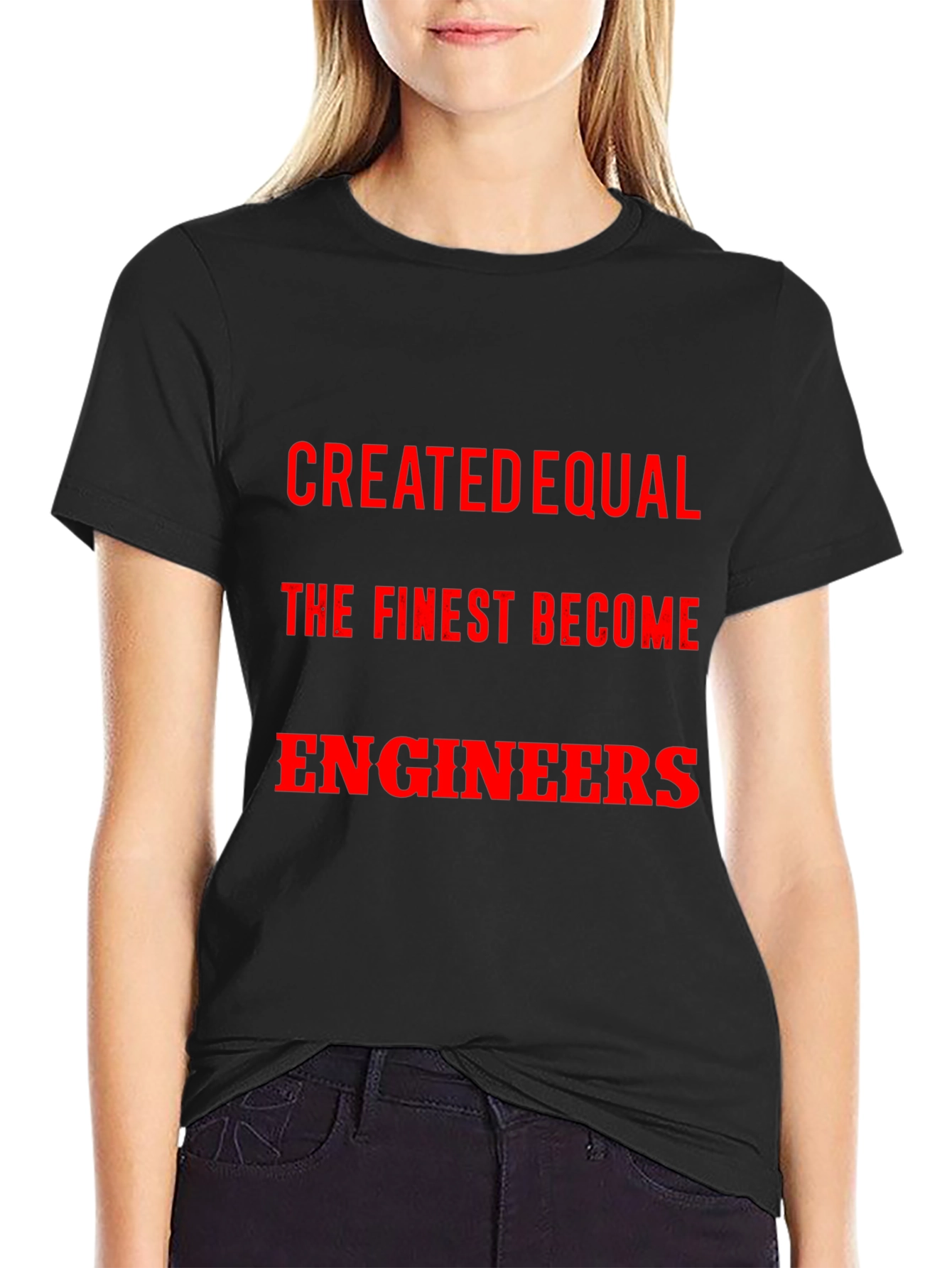 Created Equal The Finest Become Engineers T-Shirt