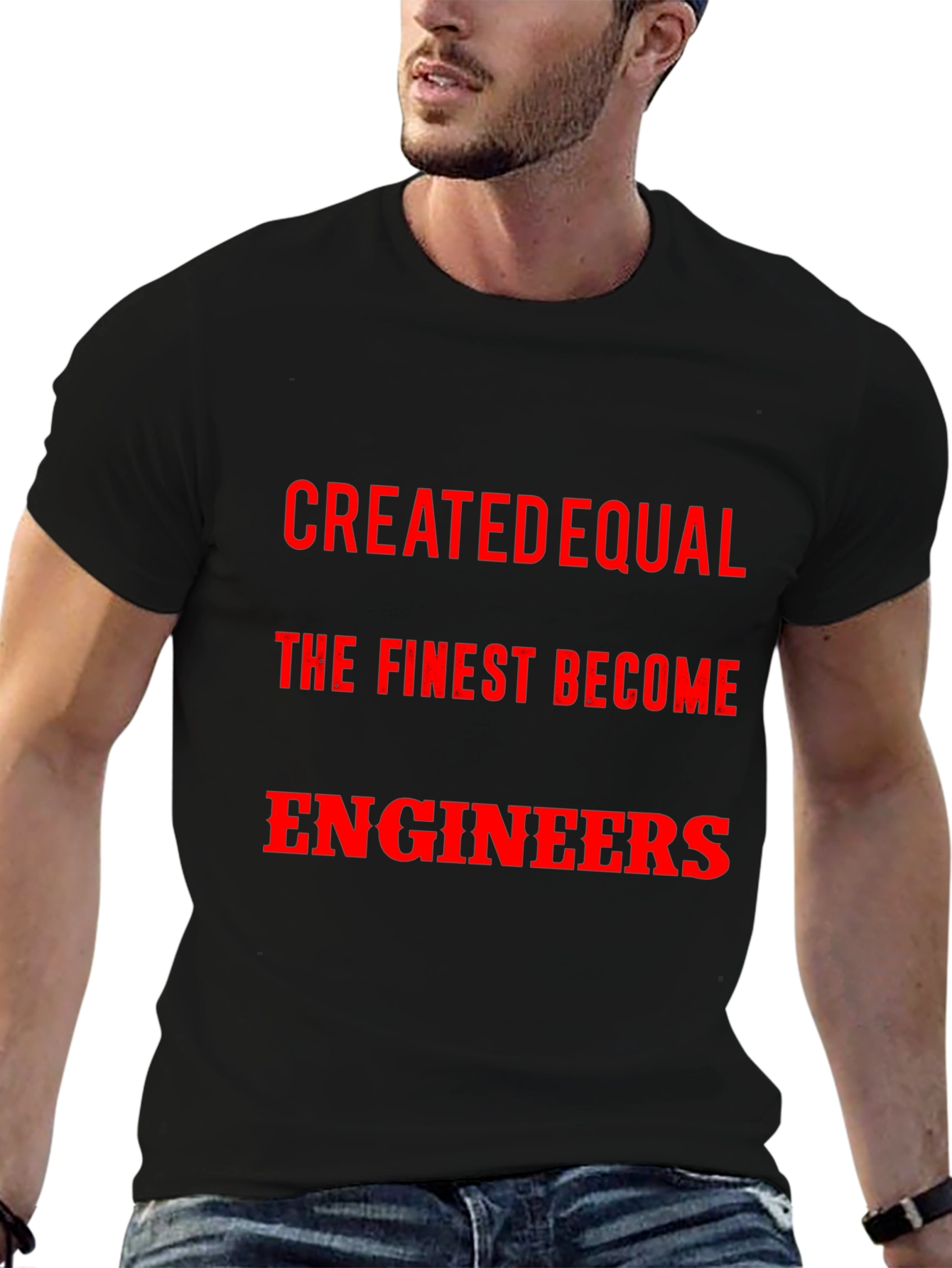Created Equal The Finest Become Engineers T-Shirt