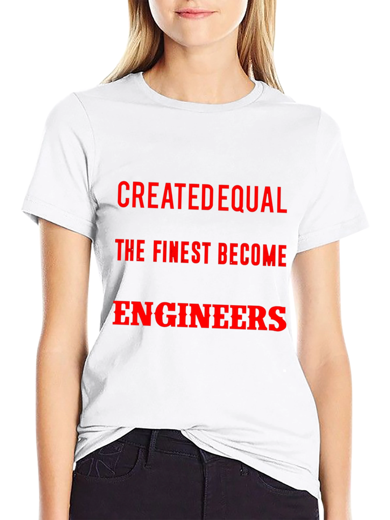 Created Equal The Finest Become Engineers T-Shirt