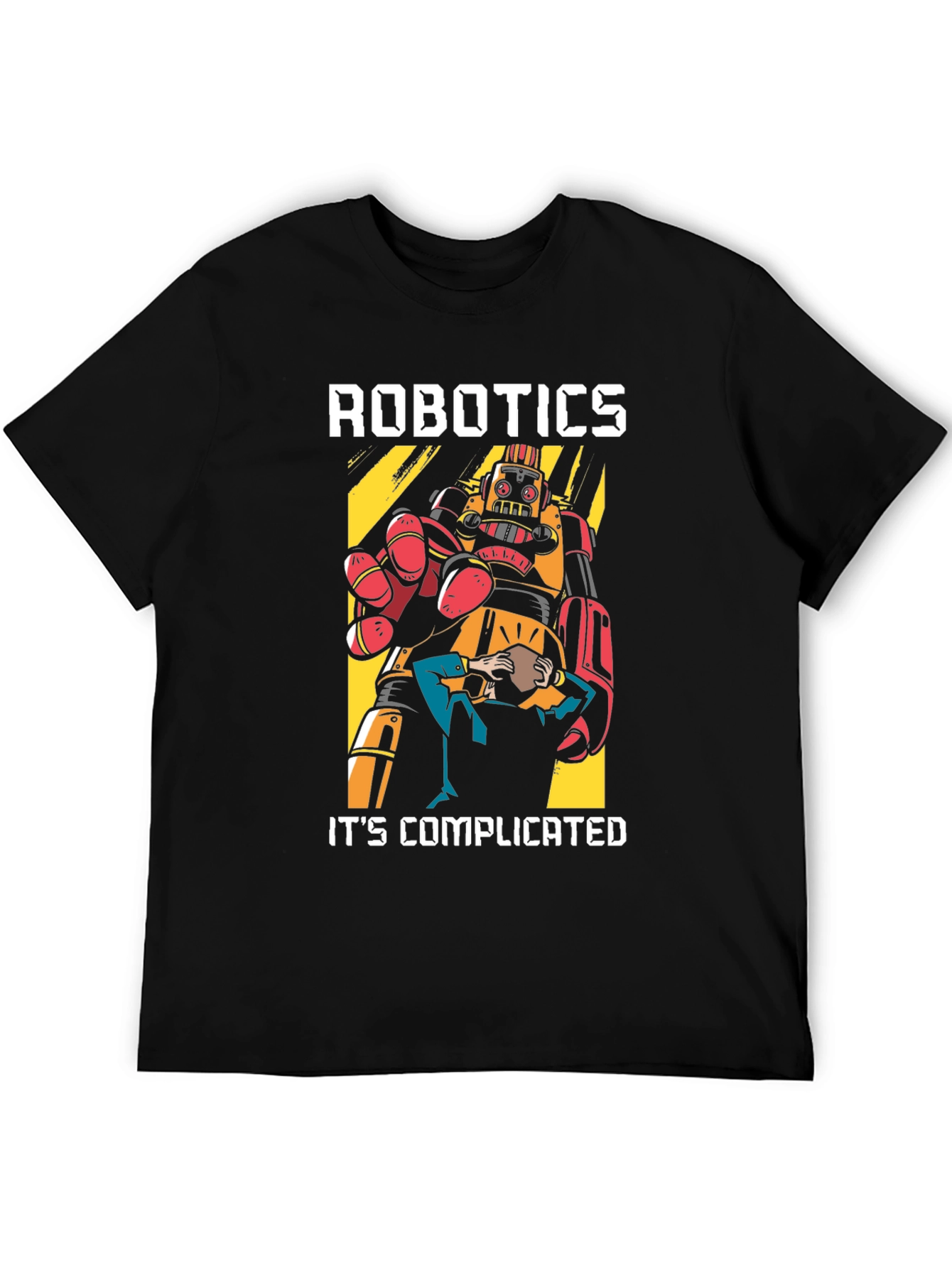 Robotics Its Complicated T-Shirt