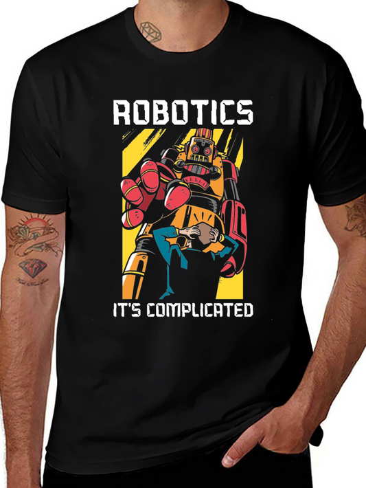 Robotics Its Complicated T-Shirt