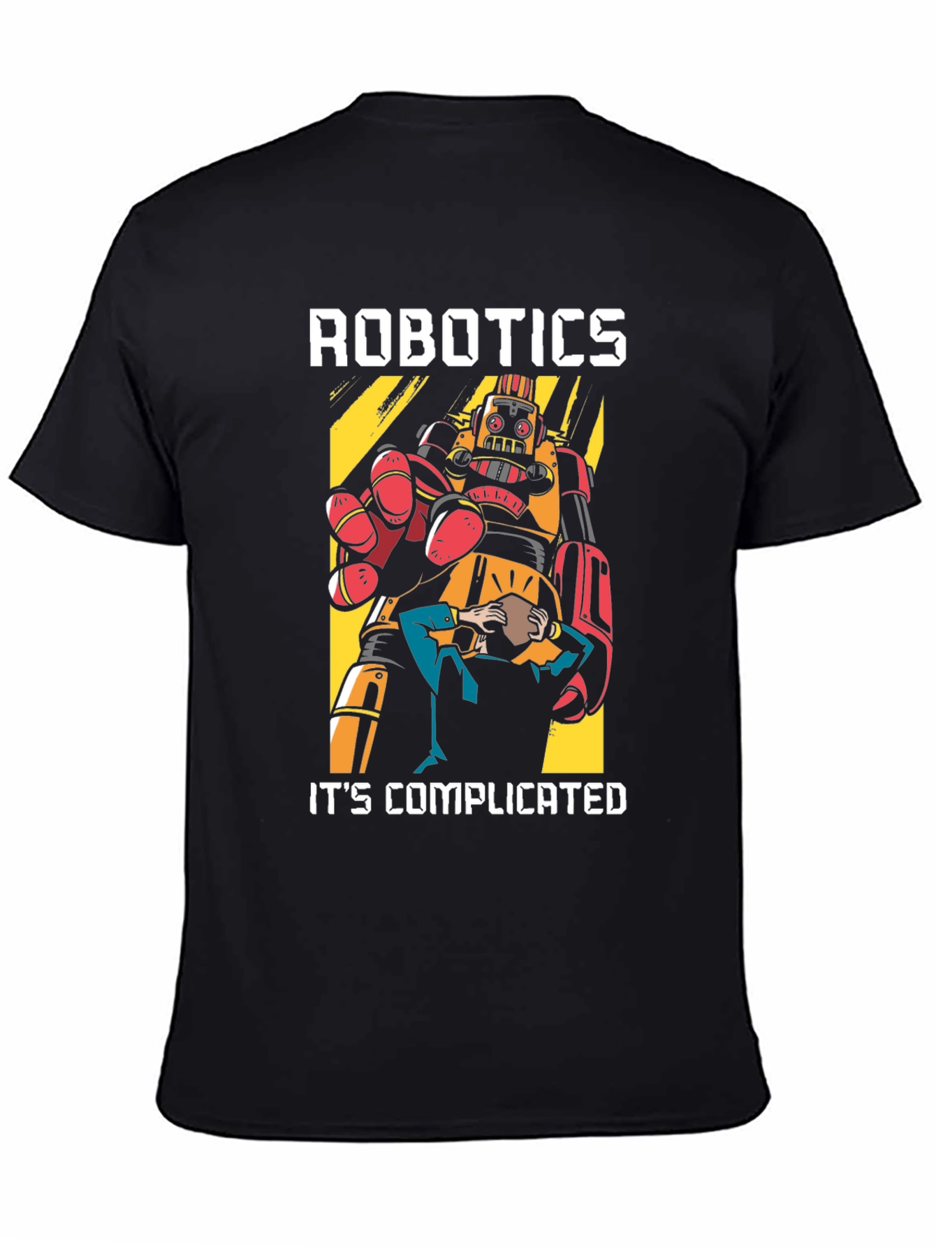Robotics Its Complicated T-Shirt
