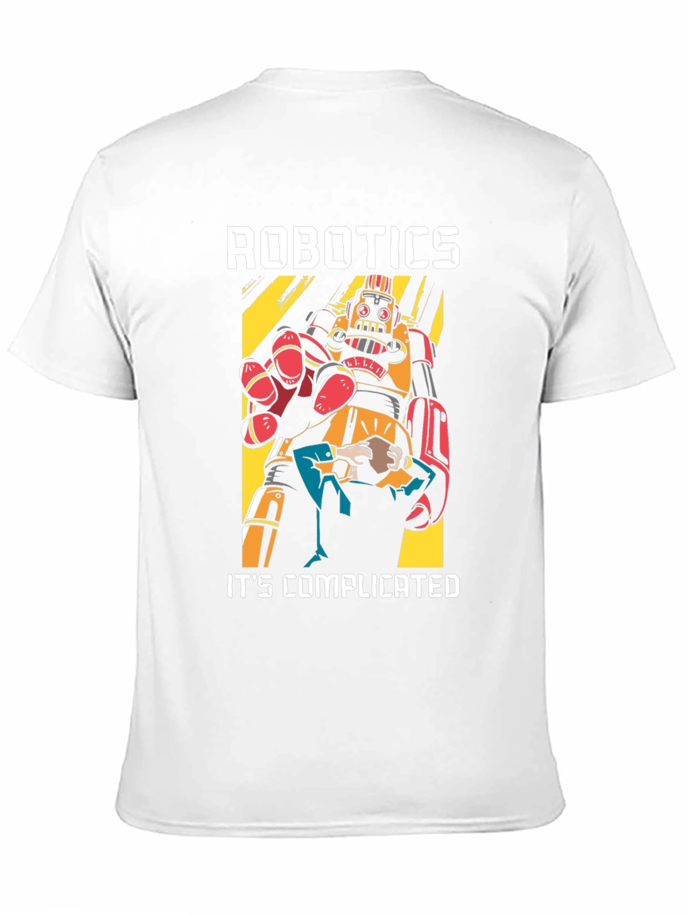 Robotics Its Complicated T-Shirt