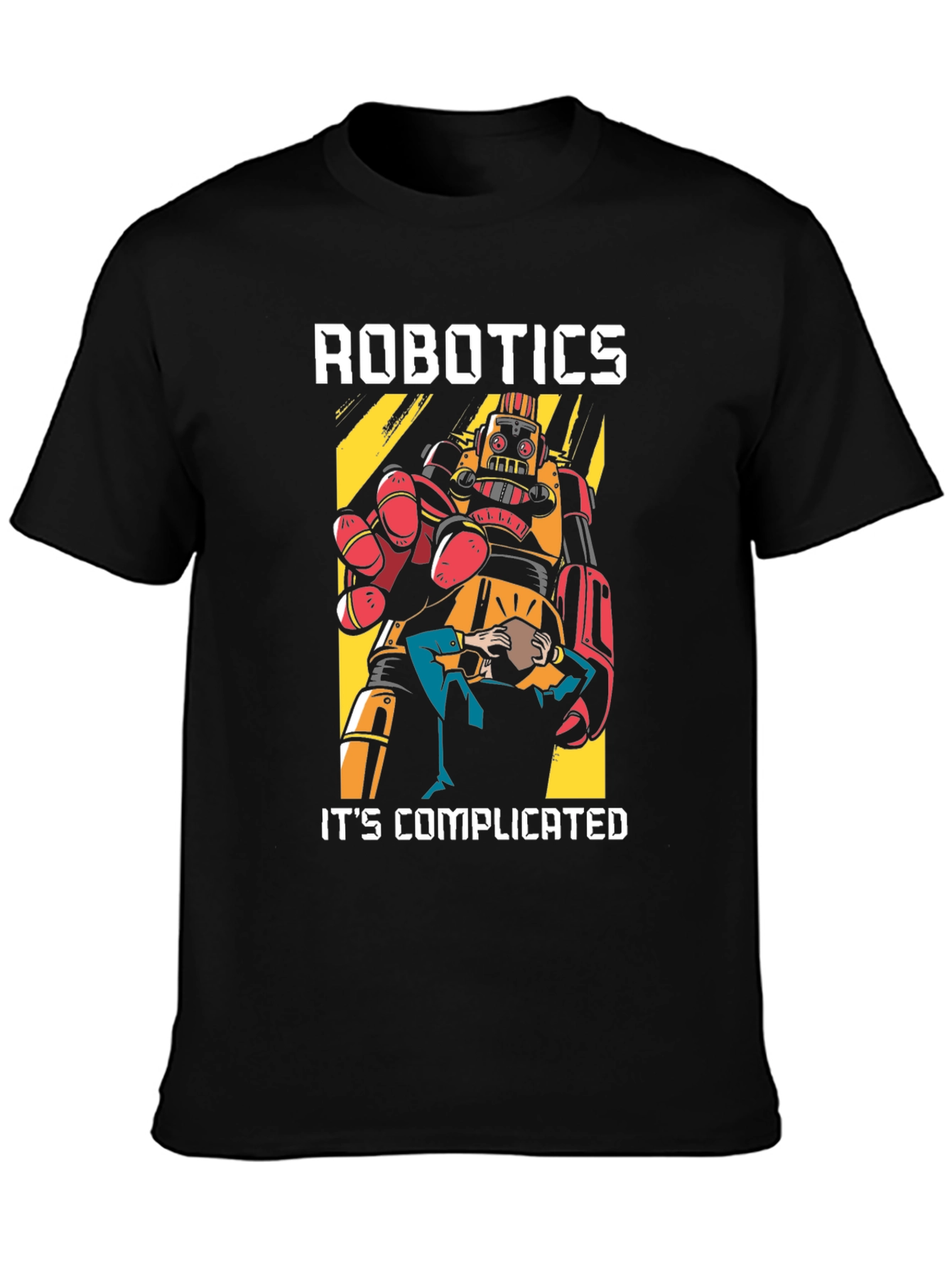 Robotics Its Complicated T-Shirt