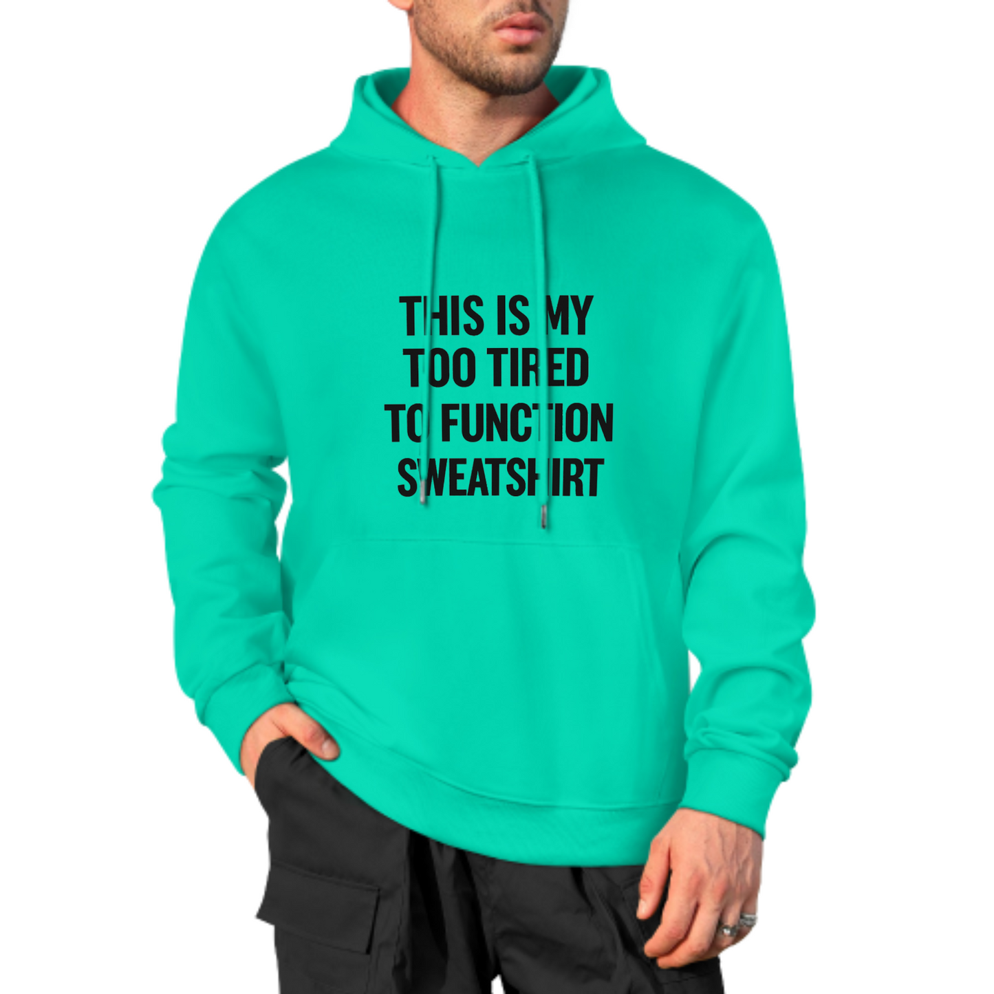 Too Tired to Function Hoodie, Funny Quote Sweatshirt, Comfy Black Hoodie for Lazy Days, Unisex Casual Wear, Great Gift Idea