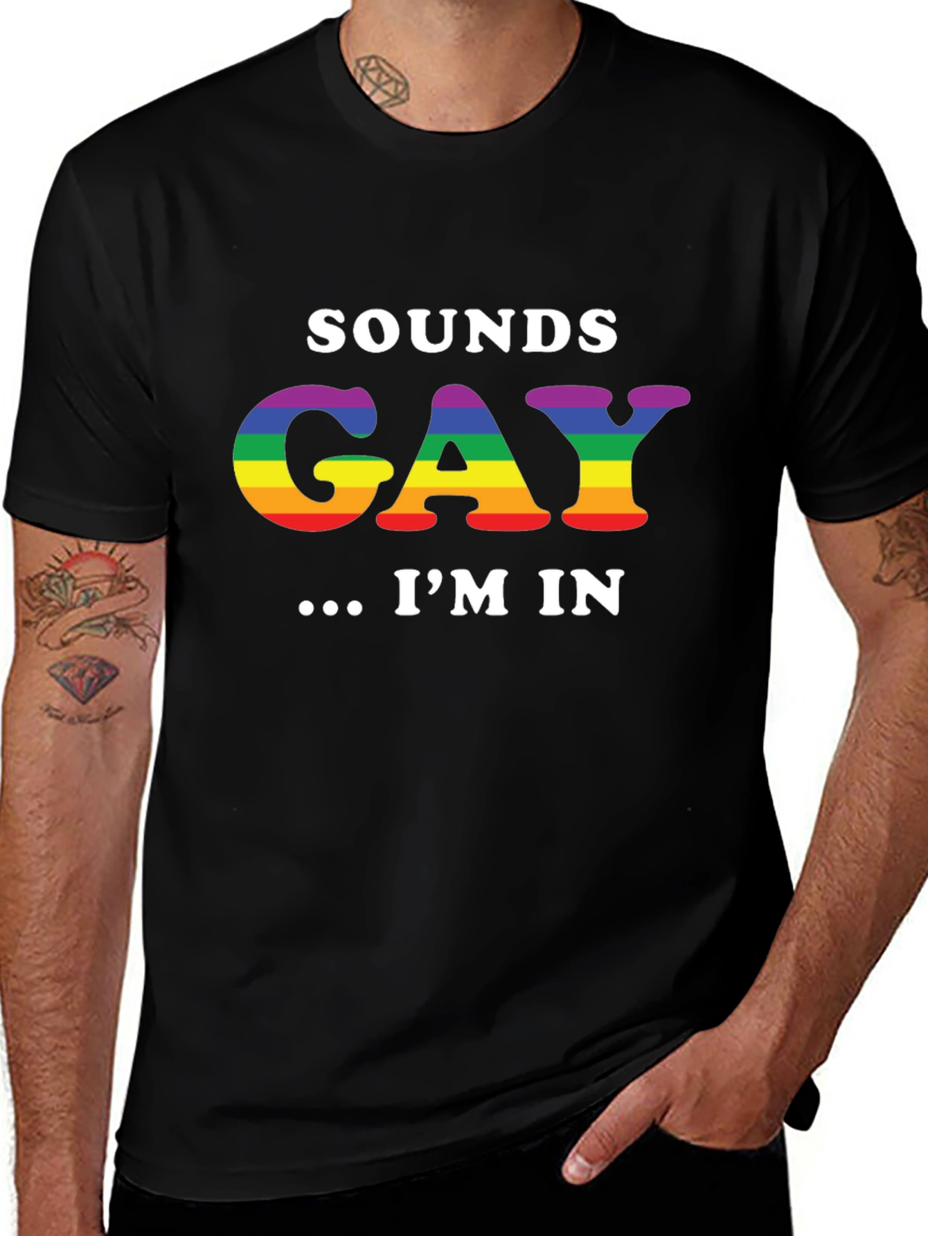 Sounds Gay Im In T-Shirt - Rainbow LGBT Pride
