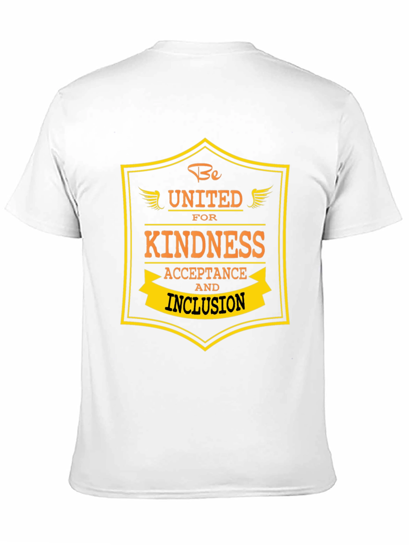 Kindness and Inclusion T-Shirt - Be United!