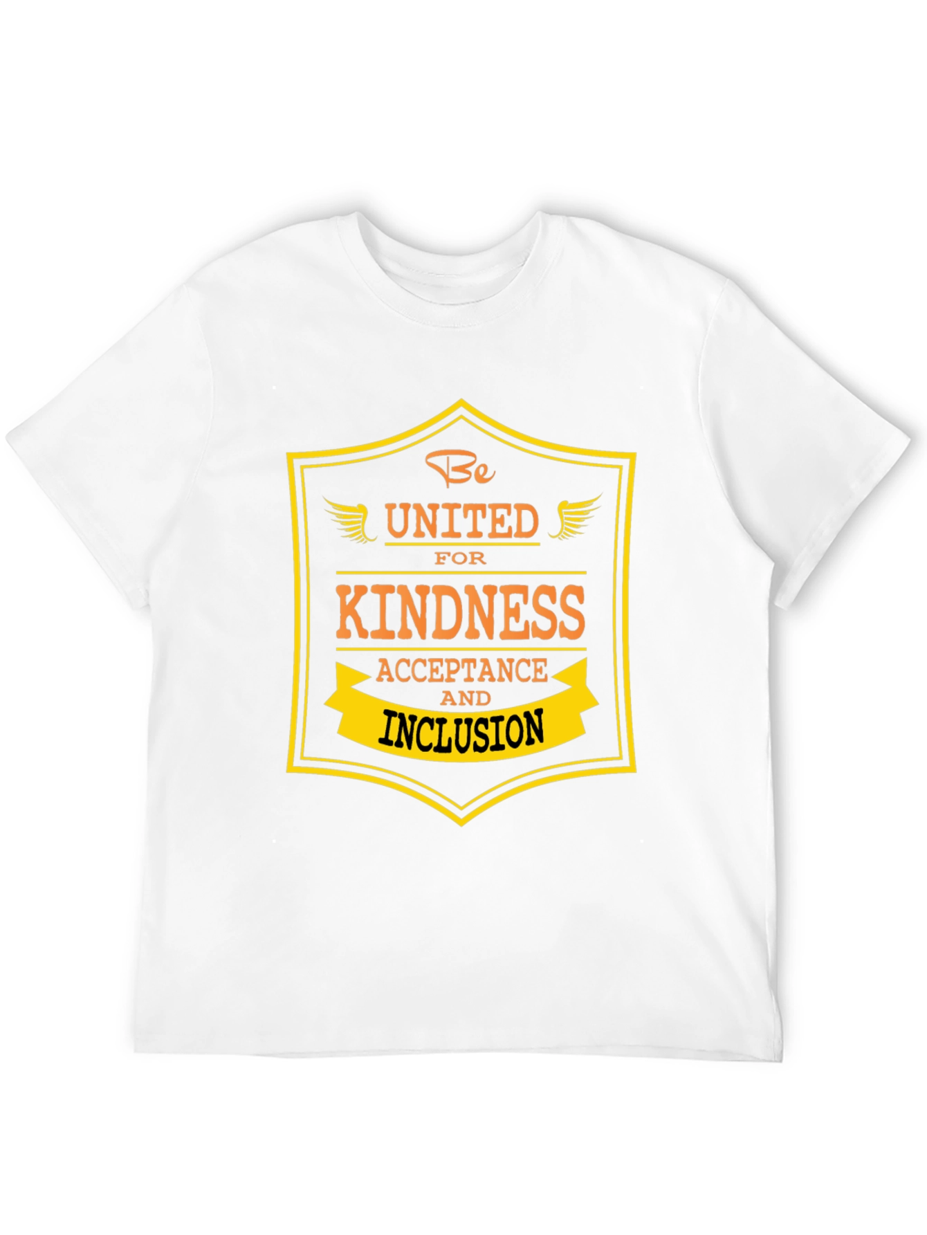 Kindness and Inclusion T-Shirt - Be United!