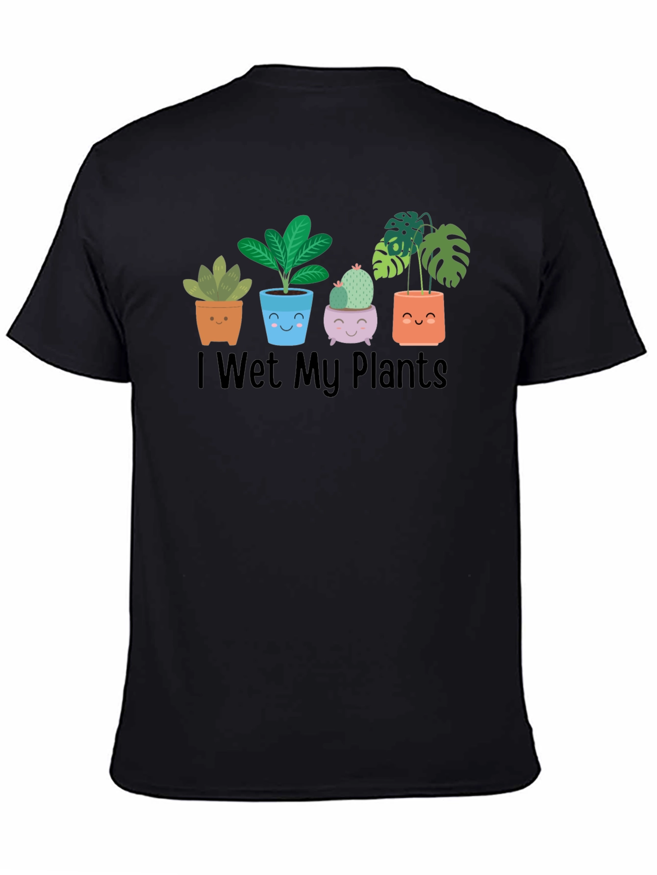I Wet My Plants T-Shirt