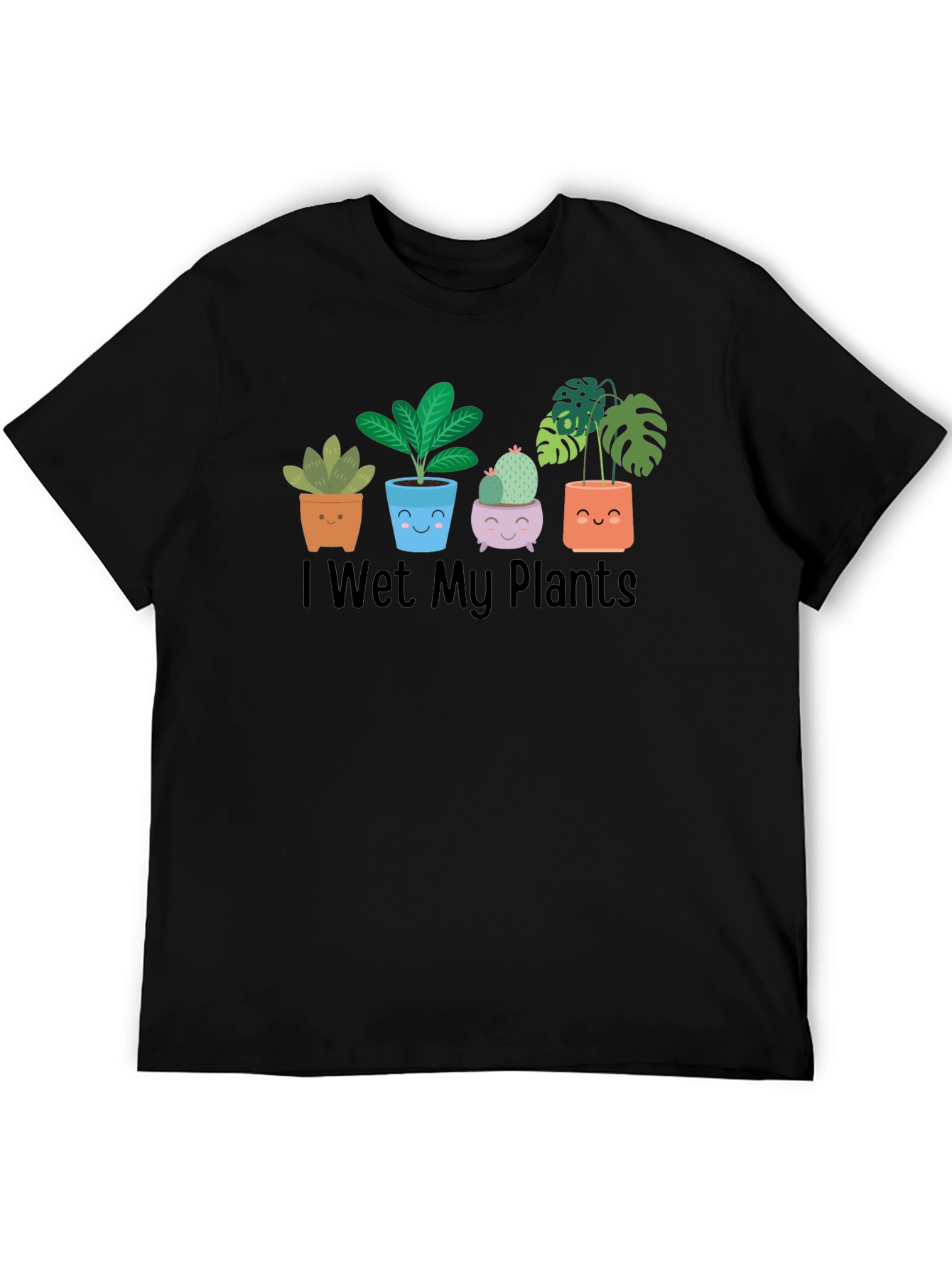 I Wet My Plants T-Shirt