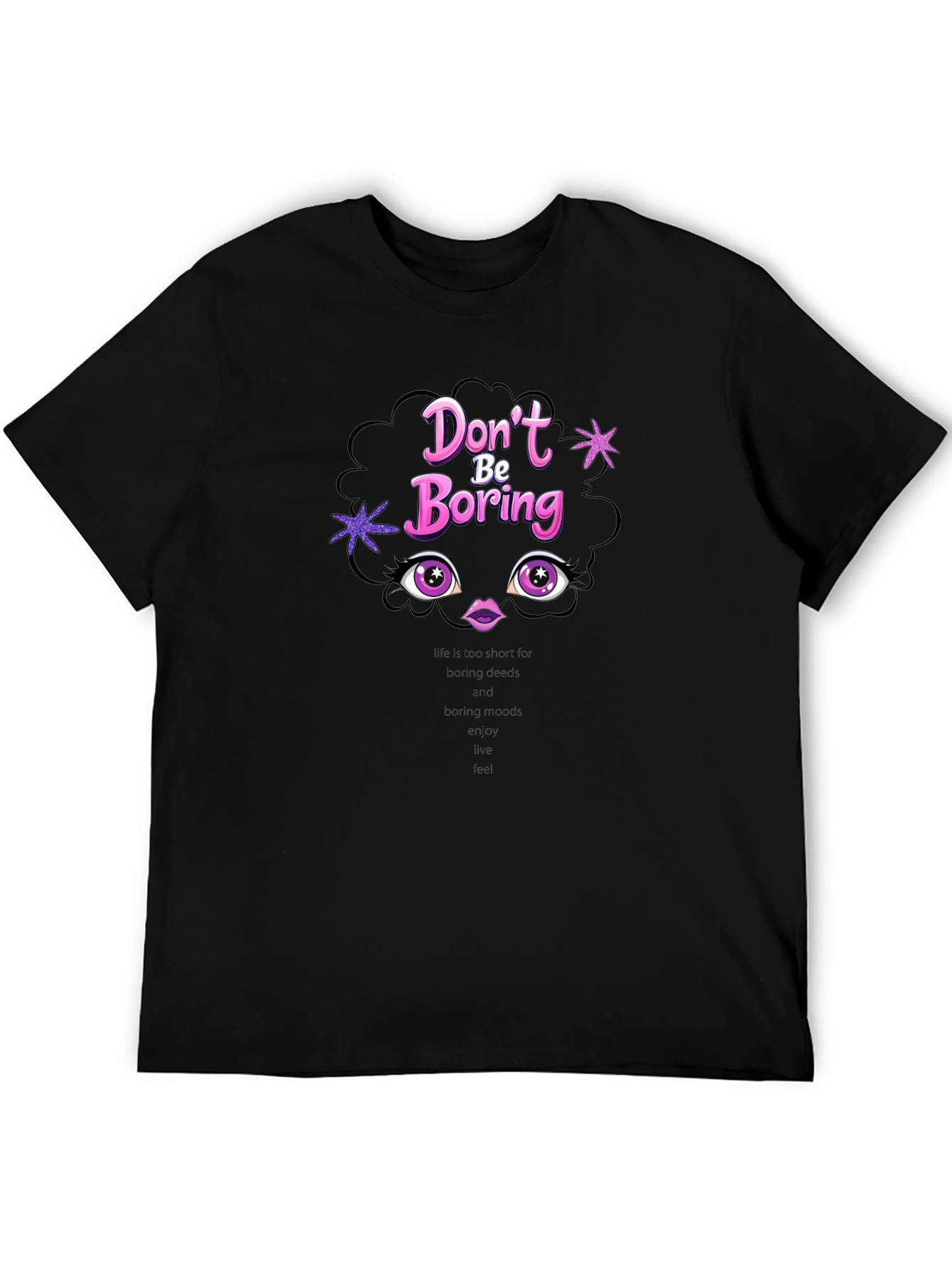 Dont Be Boring T-Shirt