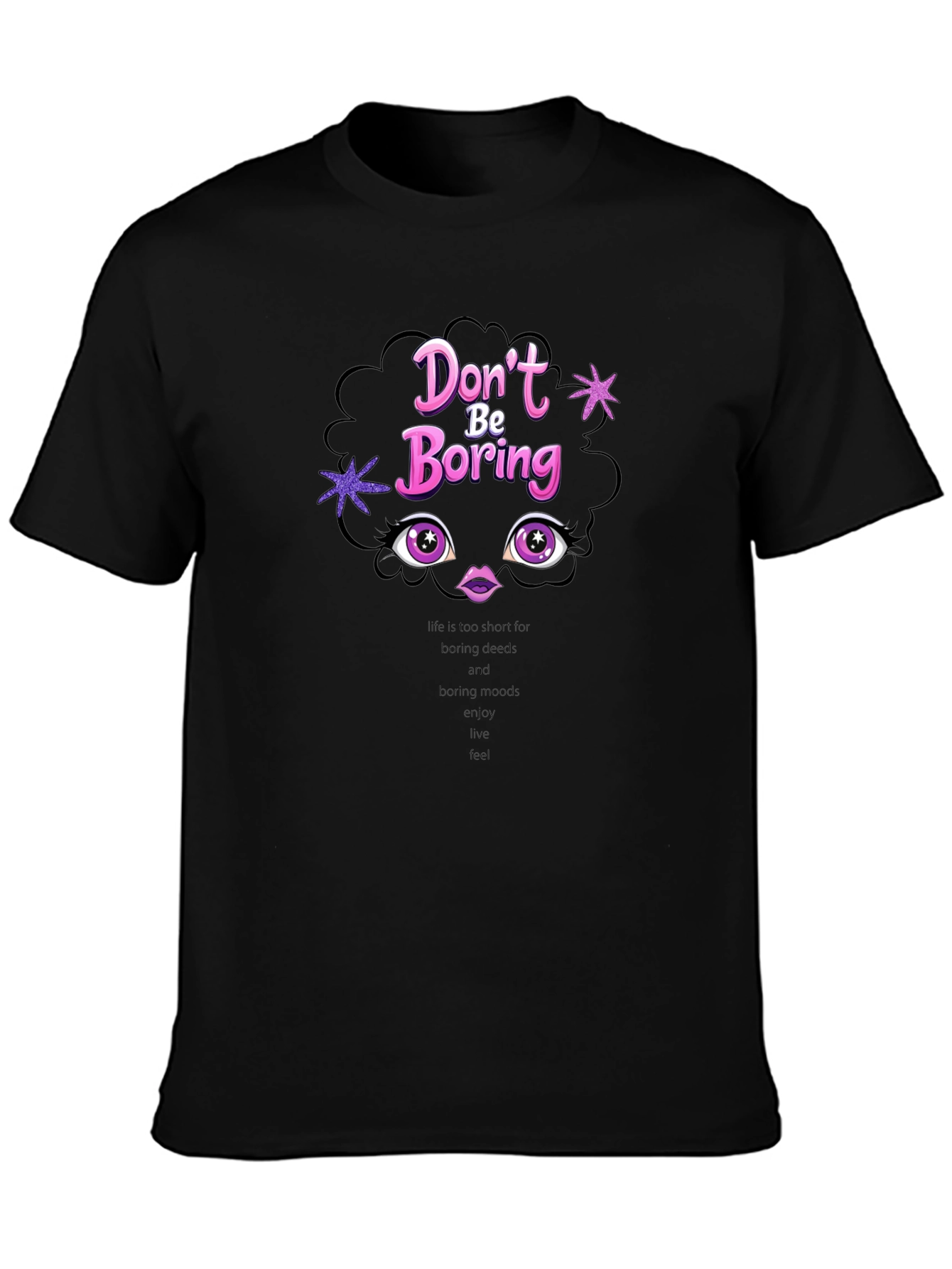 Dont Be Boring T-Shirt