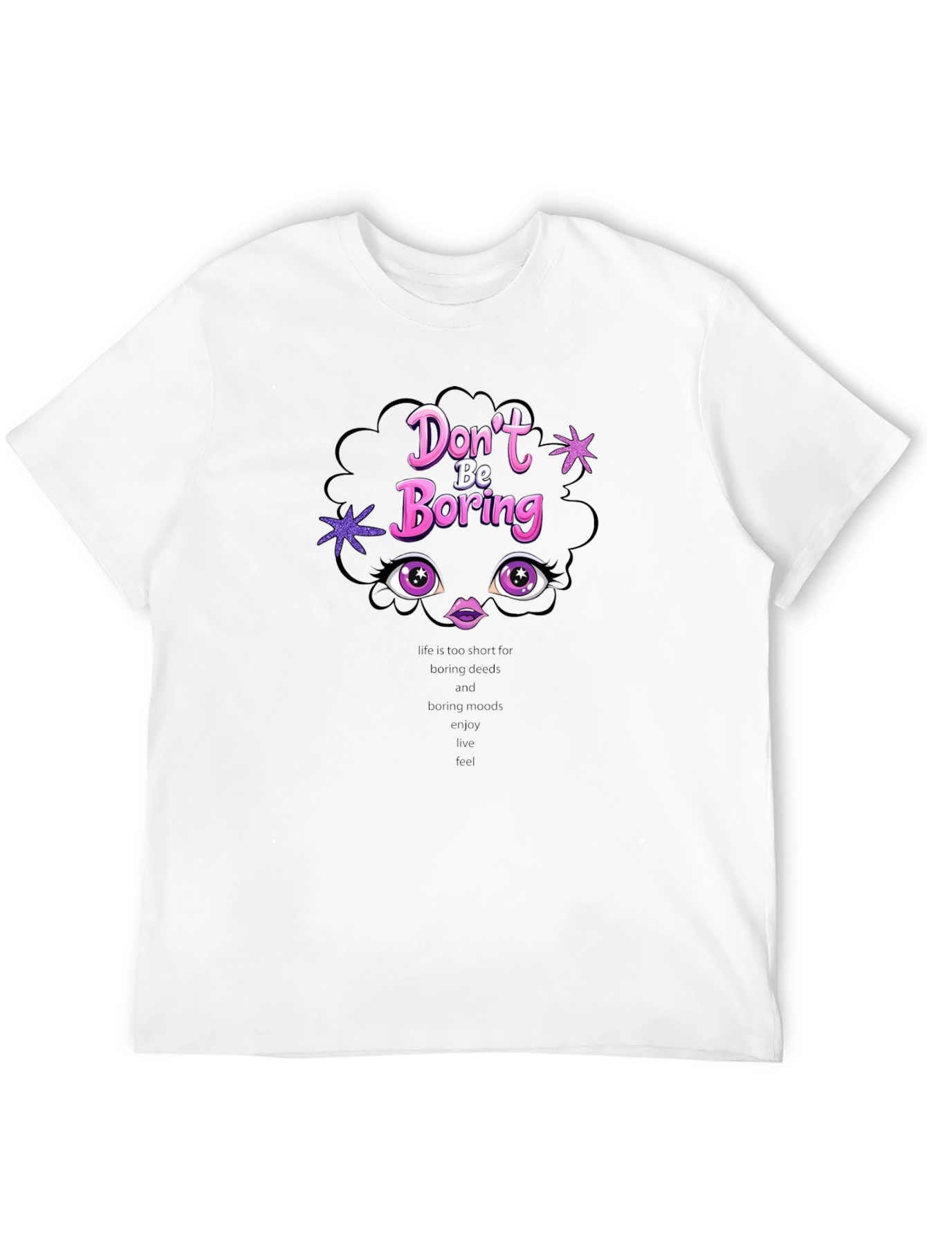 Dont Be Boring T-Shirt