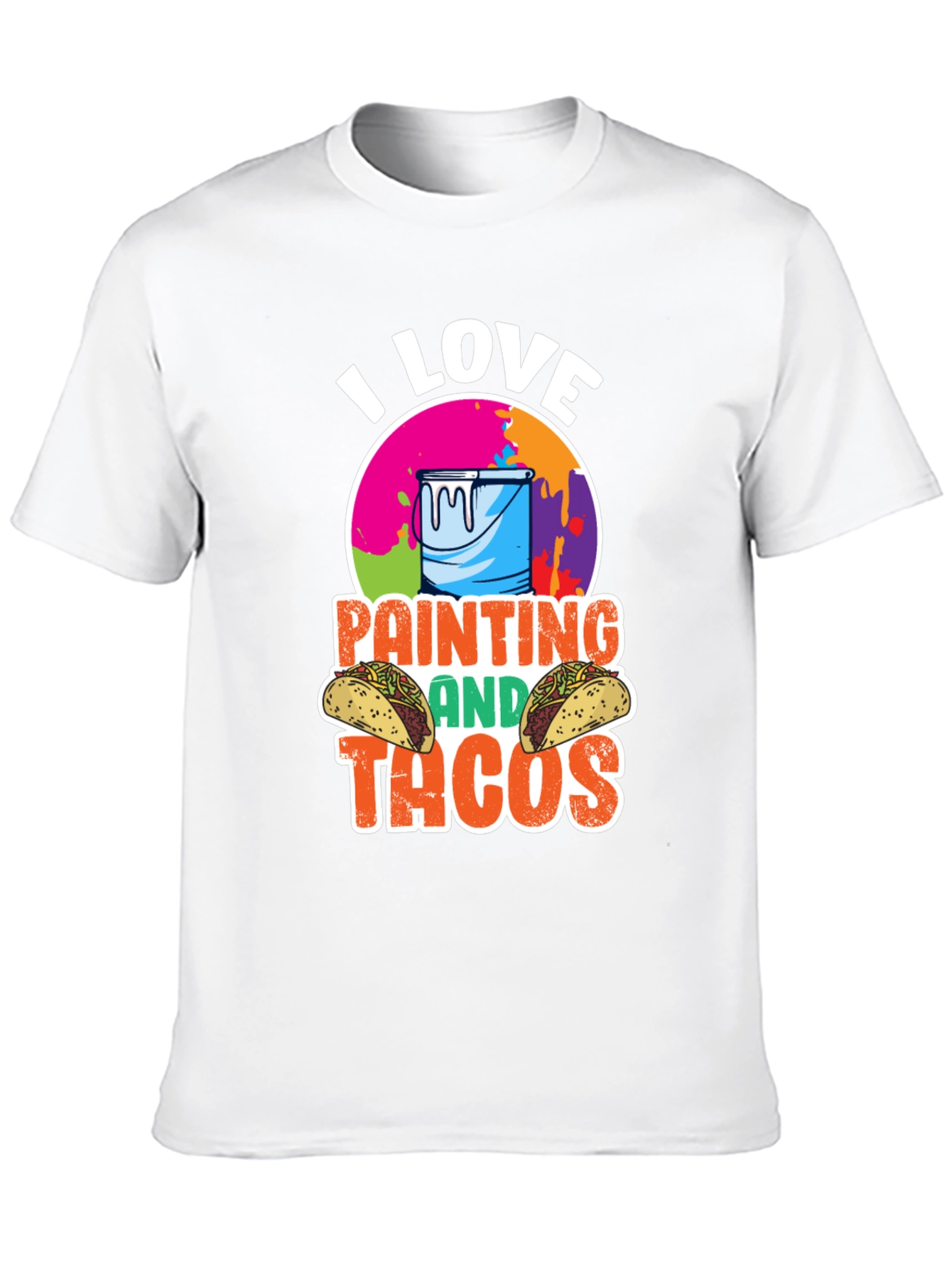 I Love Painting and Tacos T-Shirt