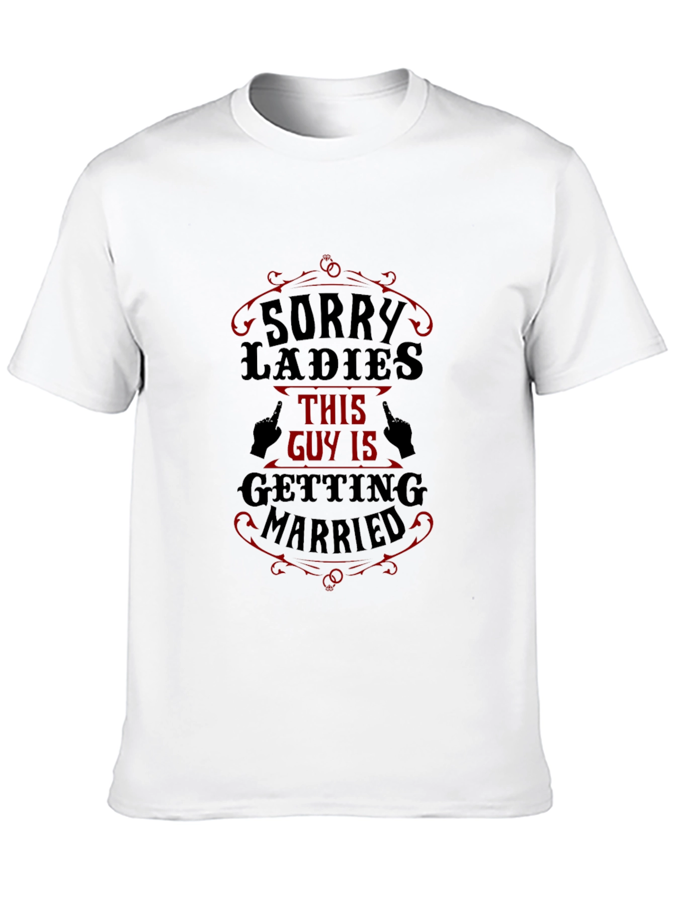 Sorry Ladies Getting Married Black Graphic T-Shirt