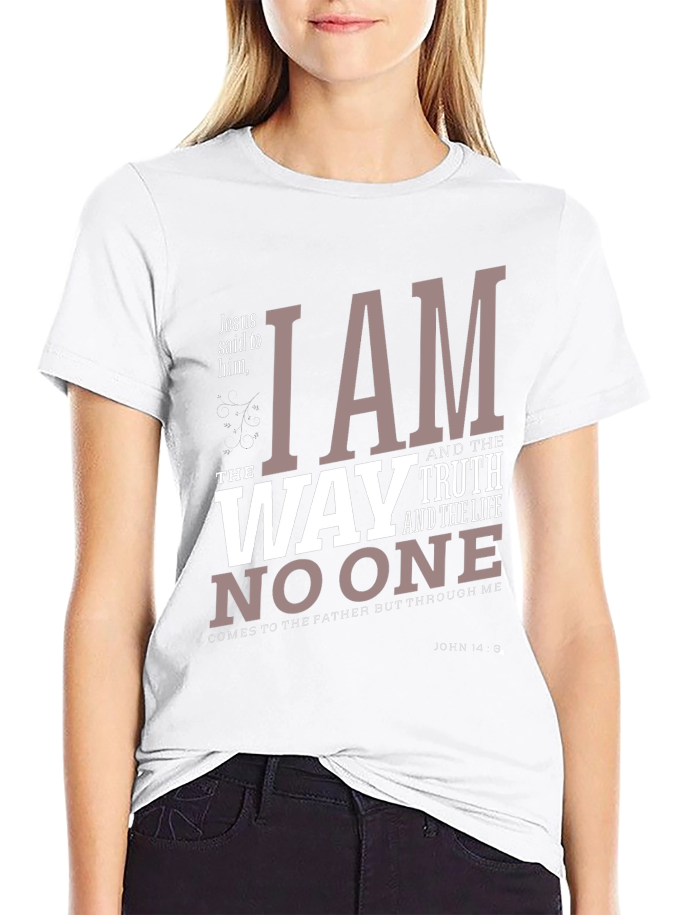 I am the way truth and the life T-Shirt