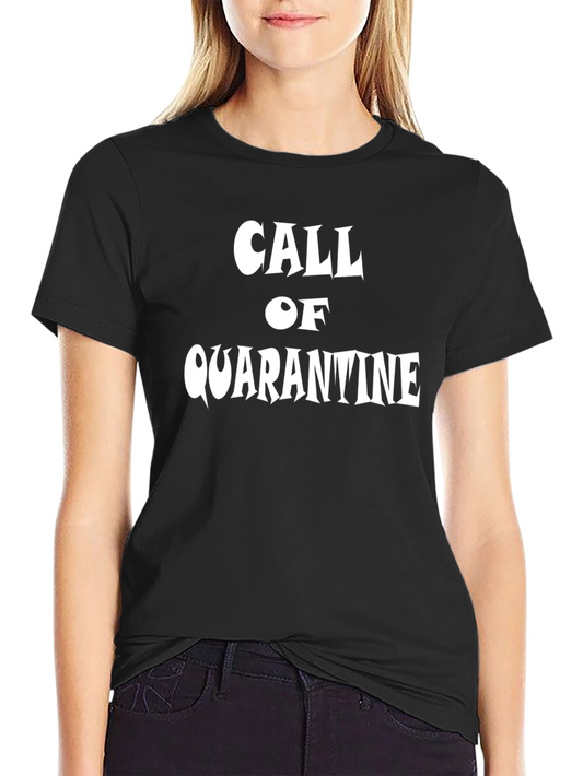 Call of Quarantine T-Shirt - Novelty Graphic Tee