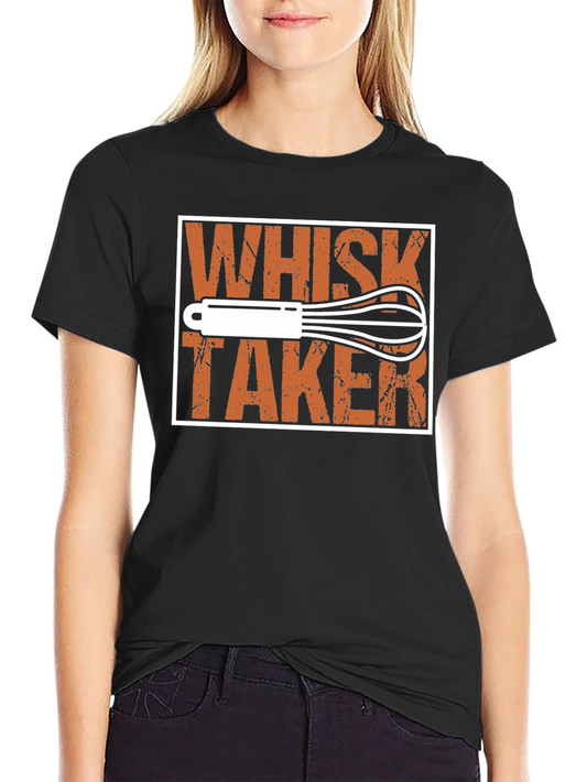 Whisk Taker Graphic Tee - Funny Chef Shirt